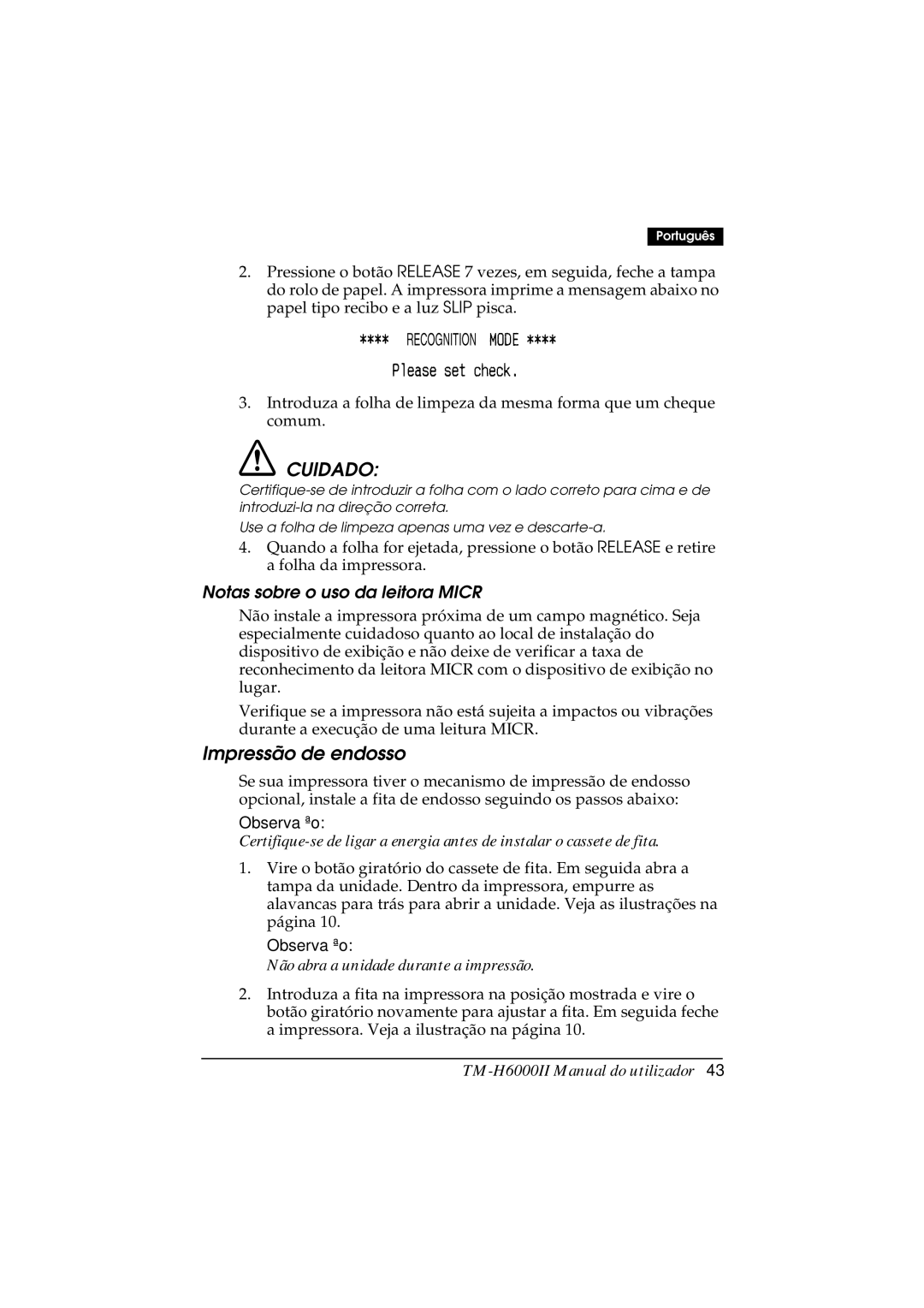 Epson M147B, M147C manual Impressão de endosso, Notas sobre o uso da leitora Micr, Não abra a unidade durante a impressão 