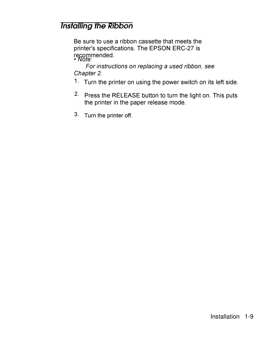 Epson PA-295 operating instructions For instructions on replacing a used ribbon, see Chapter 