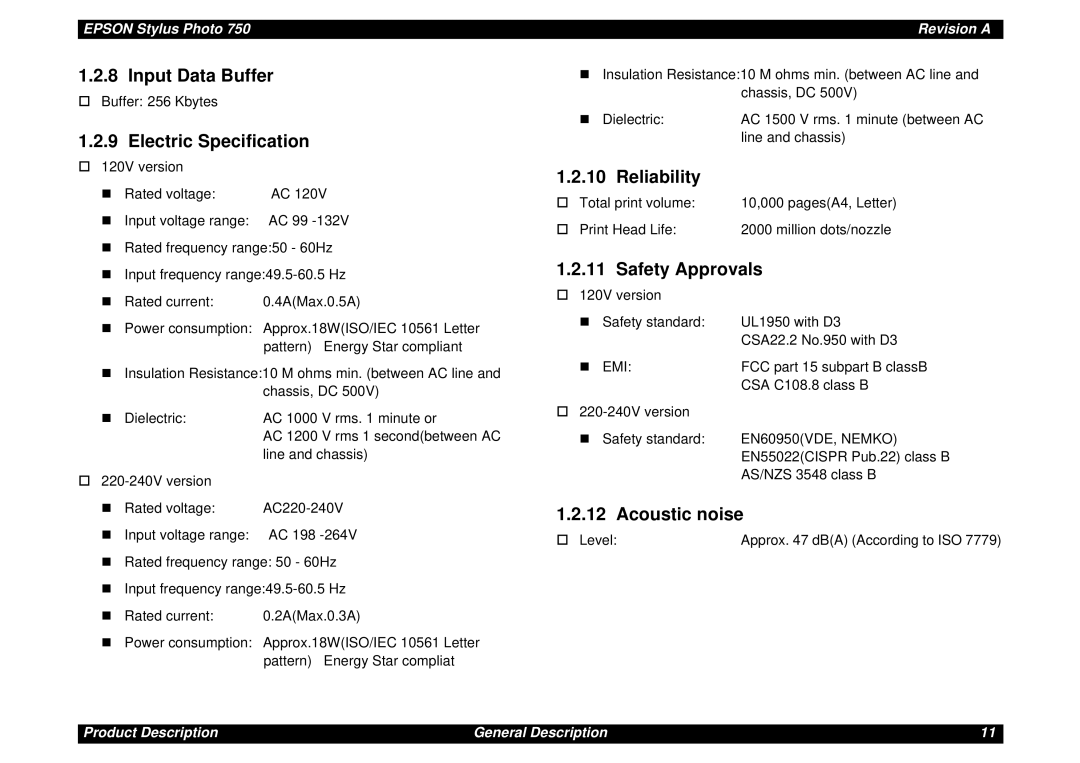 Epson Photo750 manual Input Data Buffer, Electric Specification, Reliability, Safety Approvals, Acoustic noise 