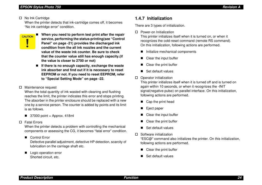 Epson Photo750 manual Initialization, „ When you need to perform test print after the repair 