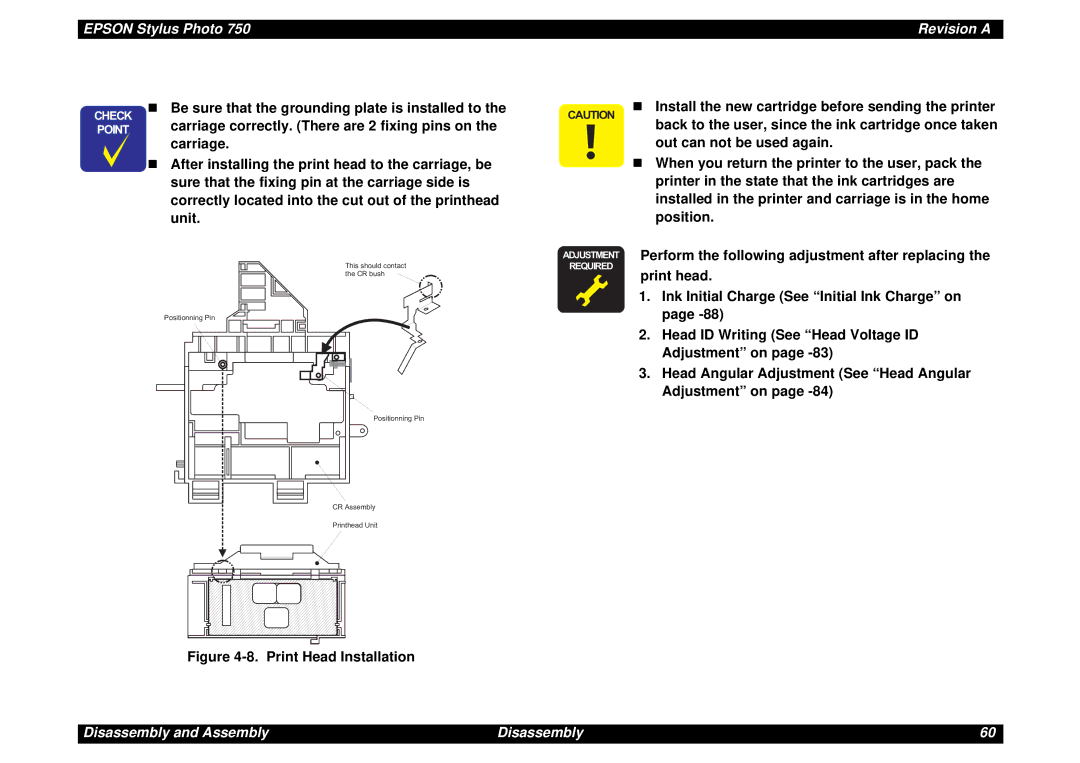 Epson Photo750 manual E „ Be sure that the grounding plate is installed to, Print Head Installation 