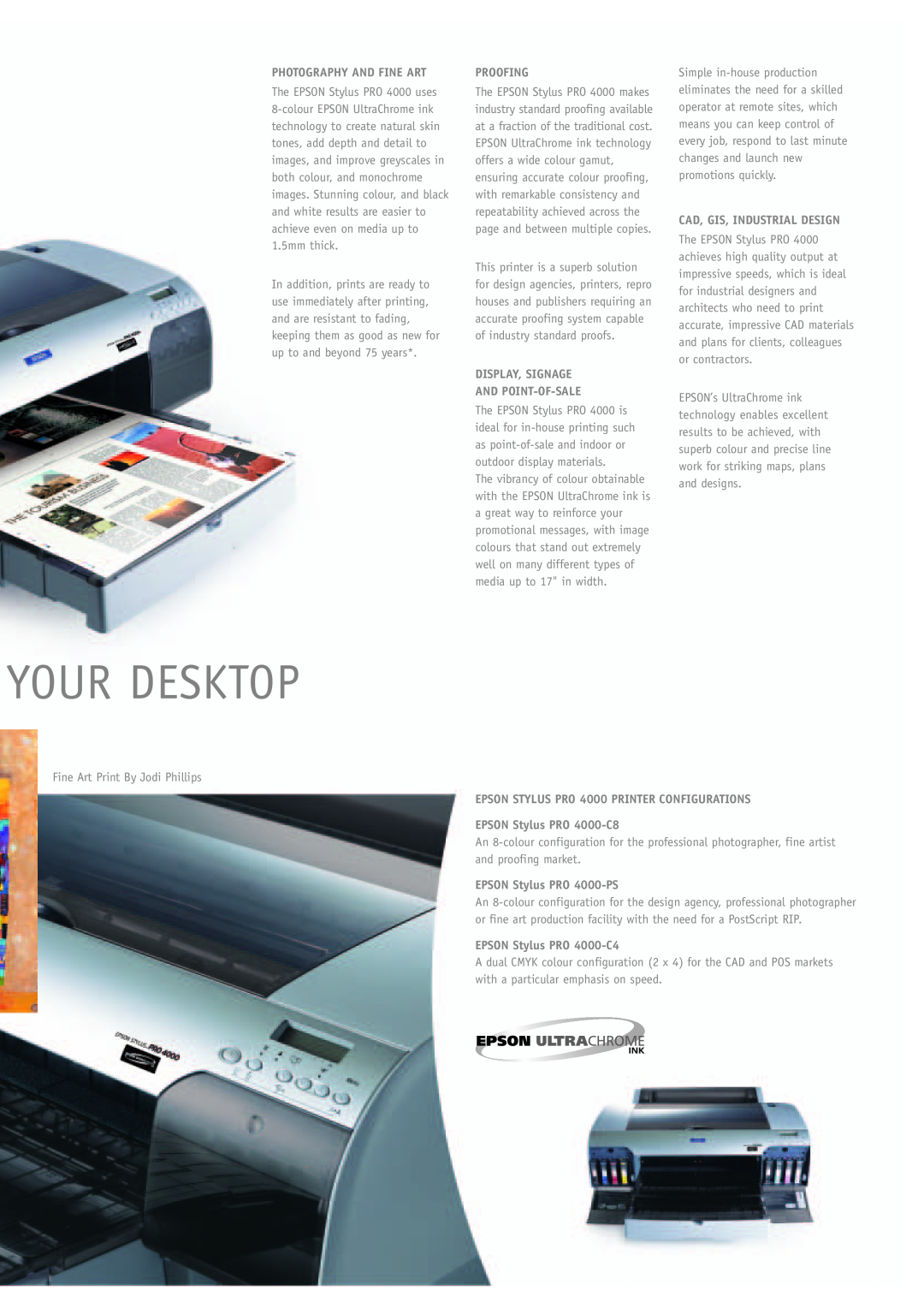 Epson Pro 4000 manual Your Desktop, Photography And Fine Art, Proofing, Display, Signage And Point-Of-Sale 
