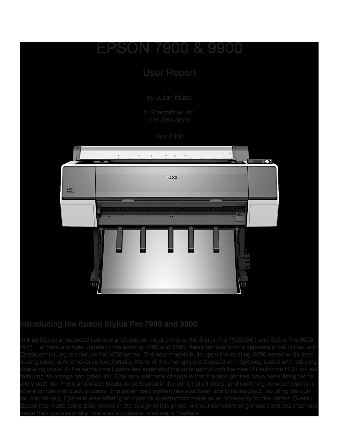 Epson Pro 9900 manual Introducing the Epson Stylus Pro 7900 and, EPSON 7900, User Report, by Julian Mussi 