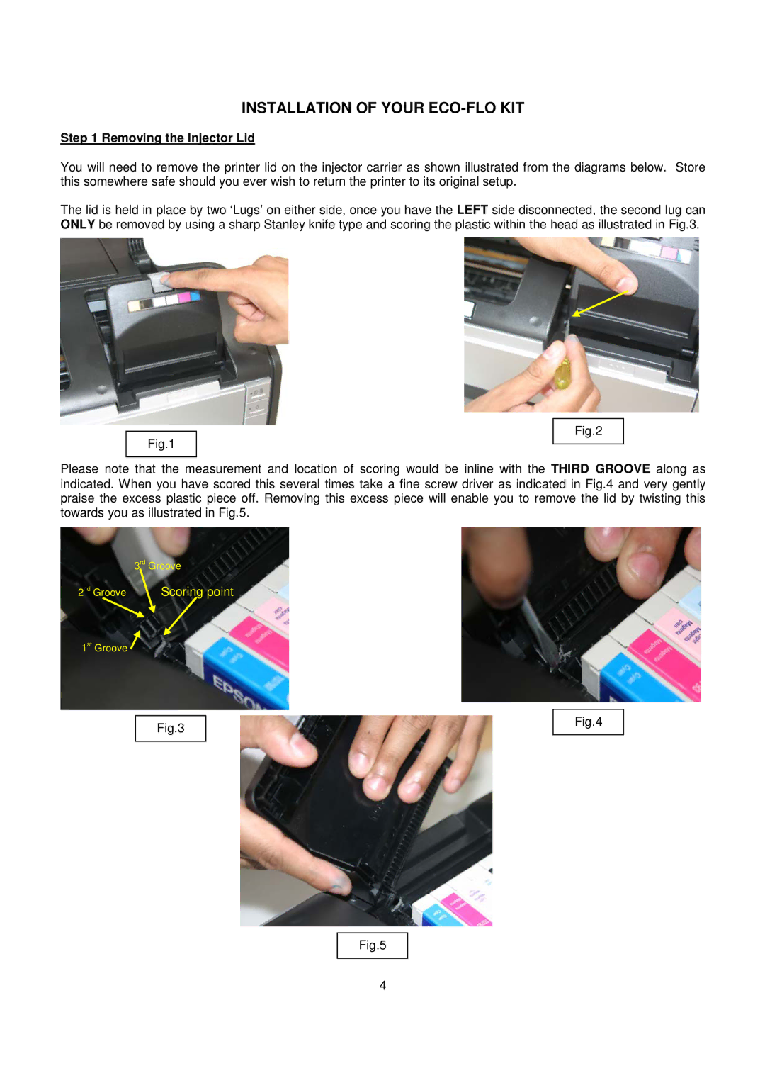 Epson R1400 installation instructions Installation of Your ECO-FLO KIT, Removing the Injector Lid 