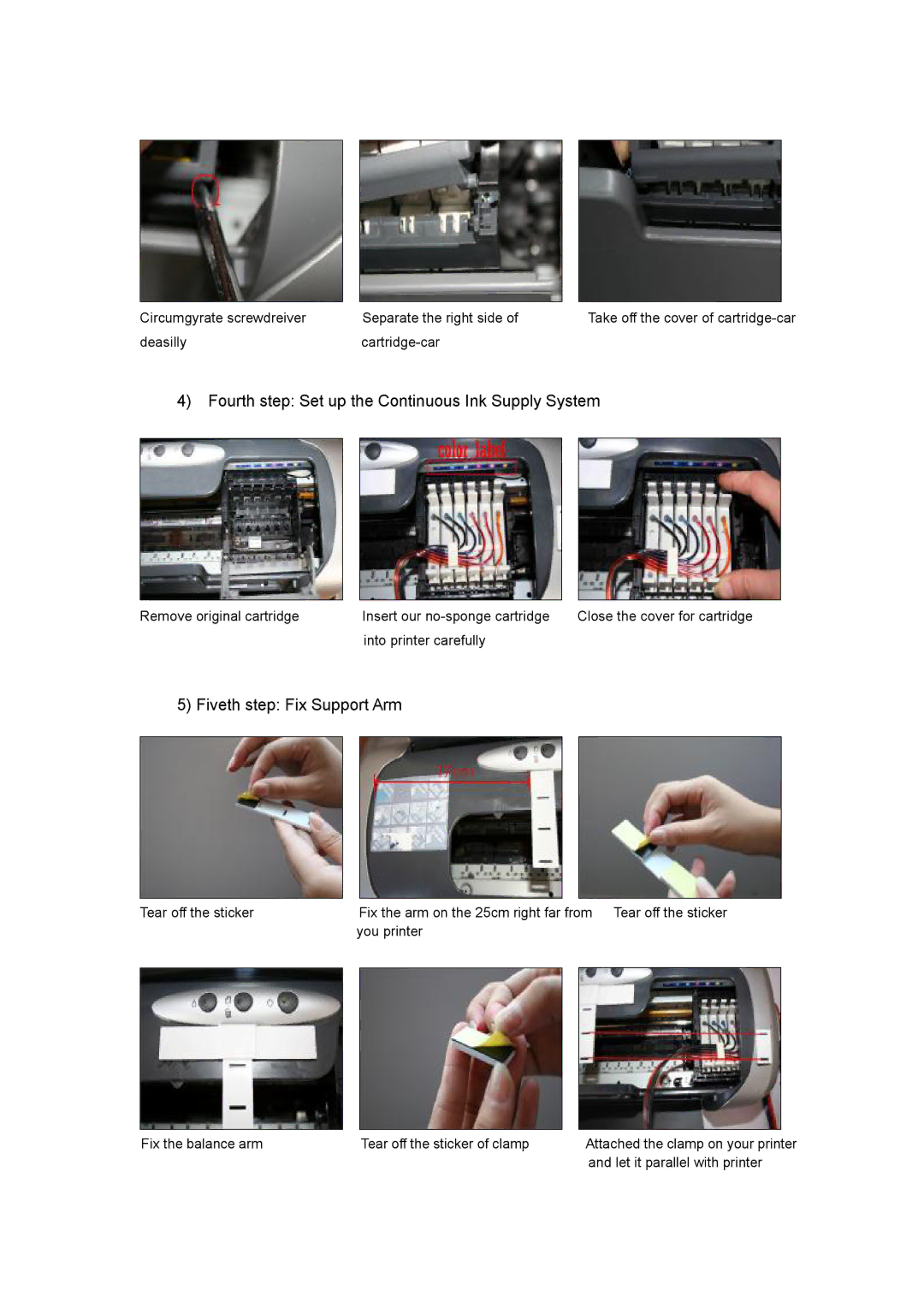 Epson R210 manual Fourth step Set up the Continuous Ink Supply System, Fiveth step Fix Support Arm 