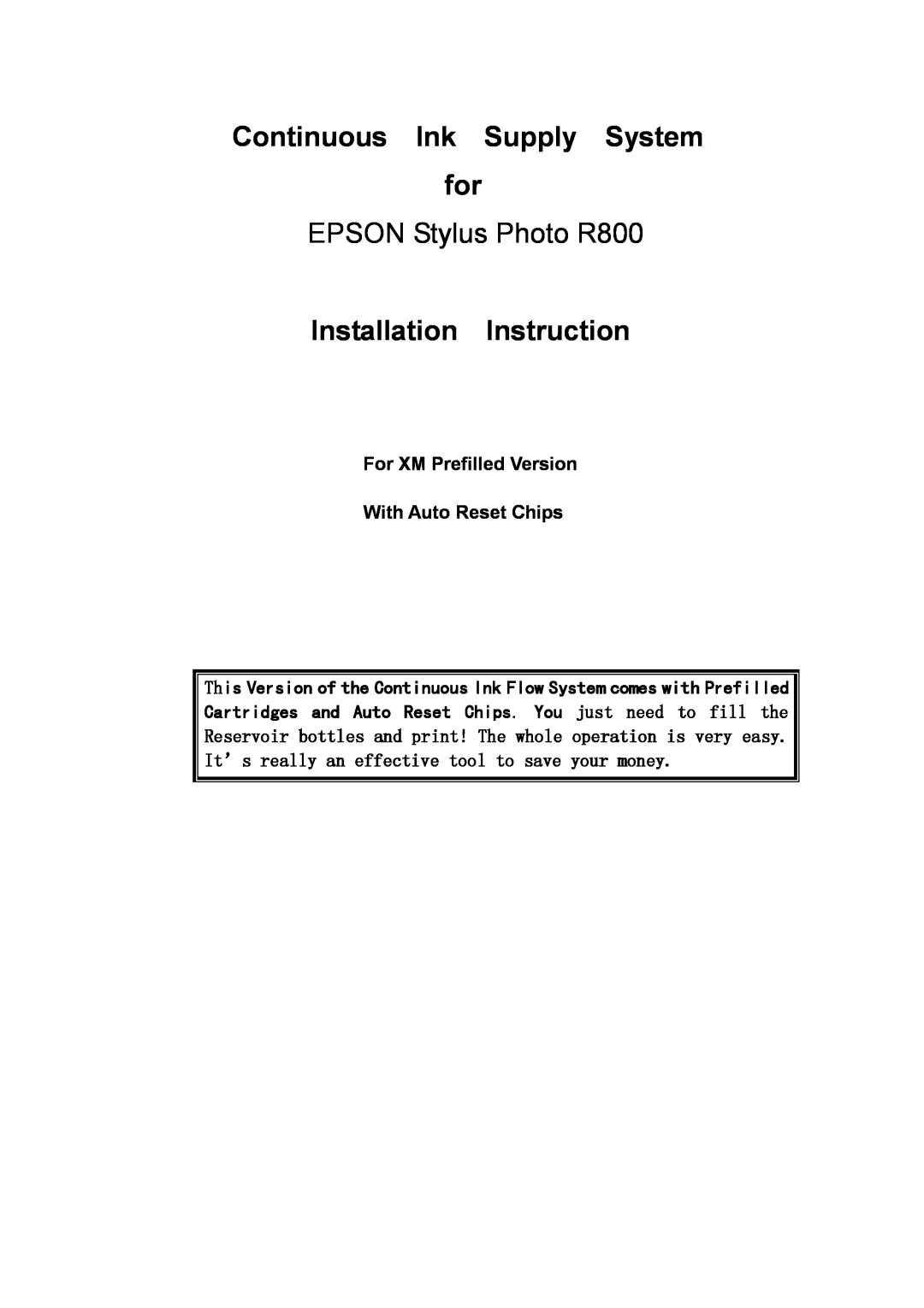 Epson R800 manual For XM Prefilled Version With Auto Reset Chips, Continuous Ink Supply System for 