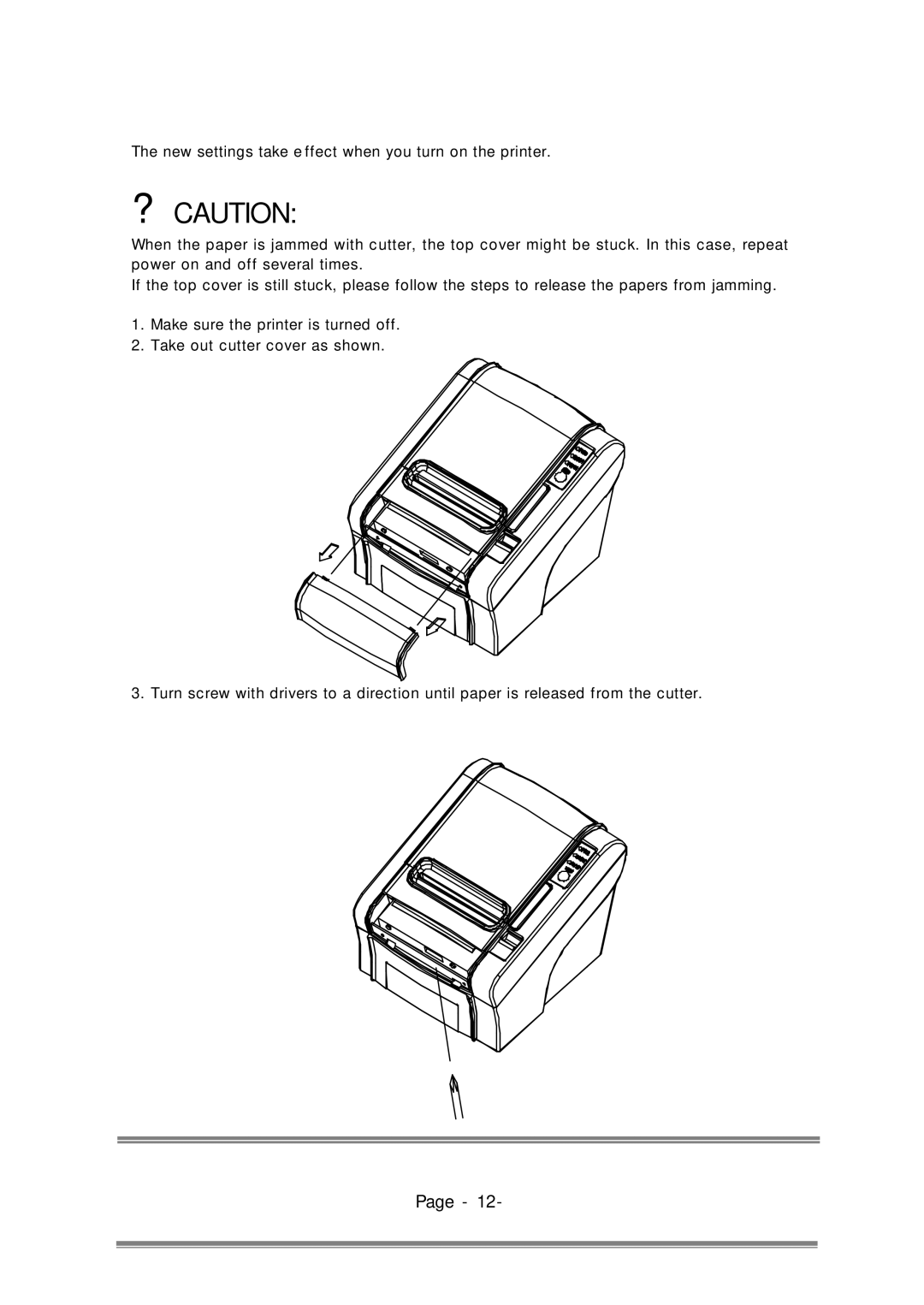 Epson RP-310, RP-300 user manual New settings take e ffect when you turn on the printer 