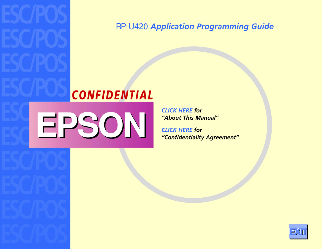 Epson manual Epson, Esc/Pos, C O N F I D E N T I A L, Eeexitxitxit, RP-U420 Application Programming Guide 