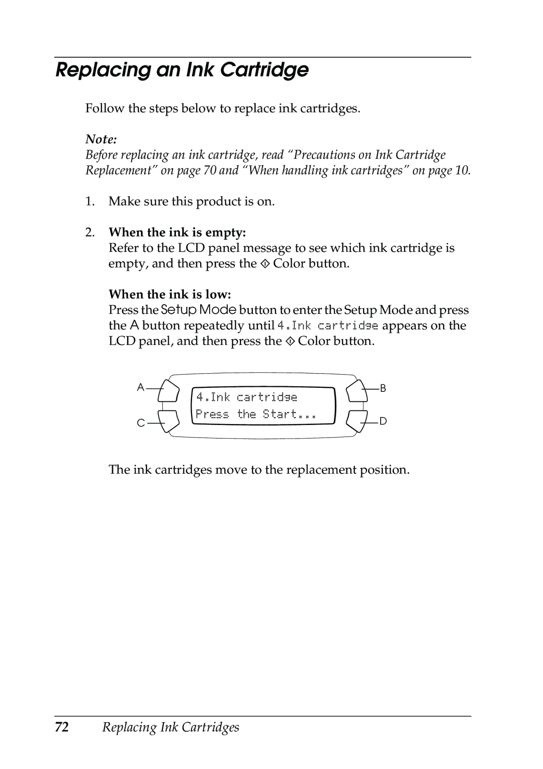 Epson RX500 manual Replacing an Ink Cartridge, Follow the steps below to replace ink cartridges 