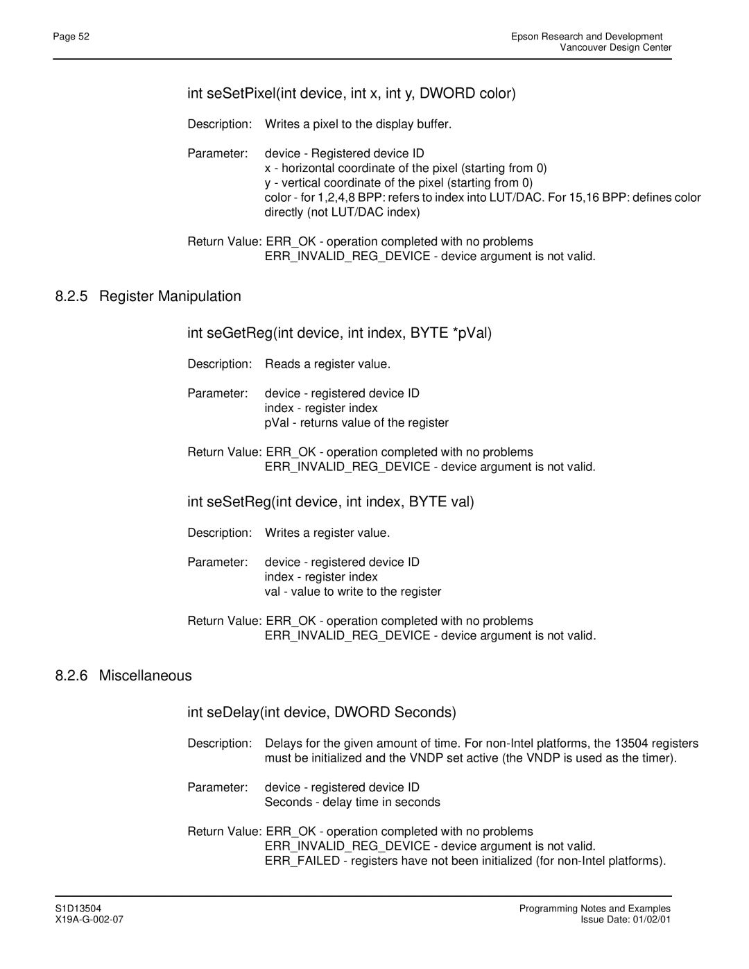 Epson S1D13504 manual Int seSetPixelint device, int x, int y, Dword color, Int seSetRegint device, int index, Byte val 