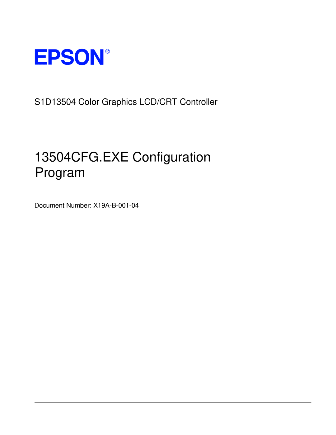 Epson S1D13504 manual 13504CFG.EXE Configuration Program, Document Number X19A-B-001-04 