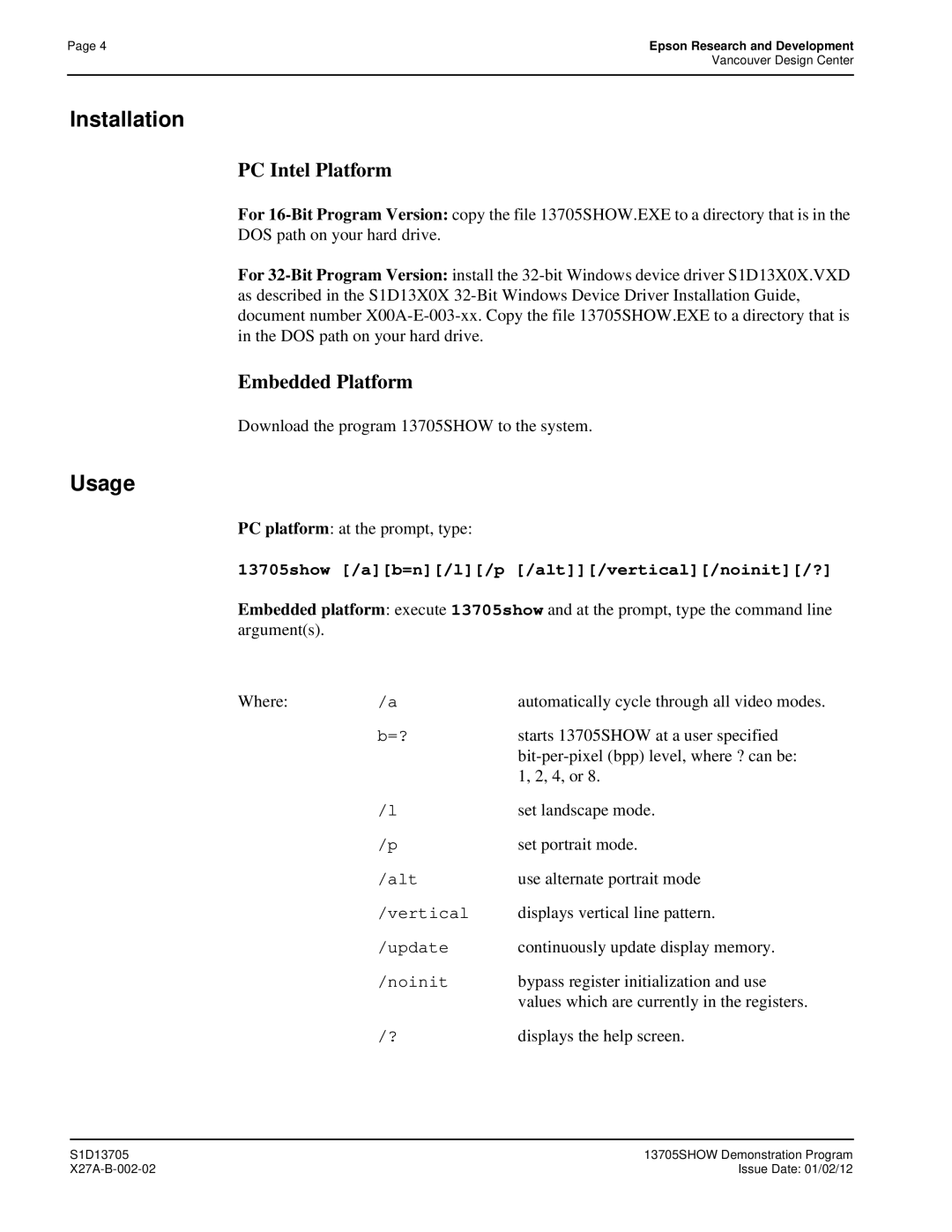 Epson S1D13705 Download the program 13705SHOW to the system, PC platform at the prompt, type, Use alternate portrait mode 