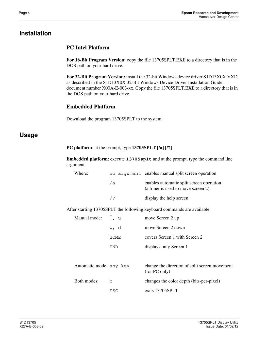 Epson S1D13705 Download the program 13705SPLT to the system, Enables manual split screen operation, Displays only Screen 