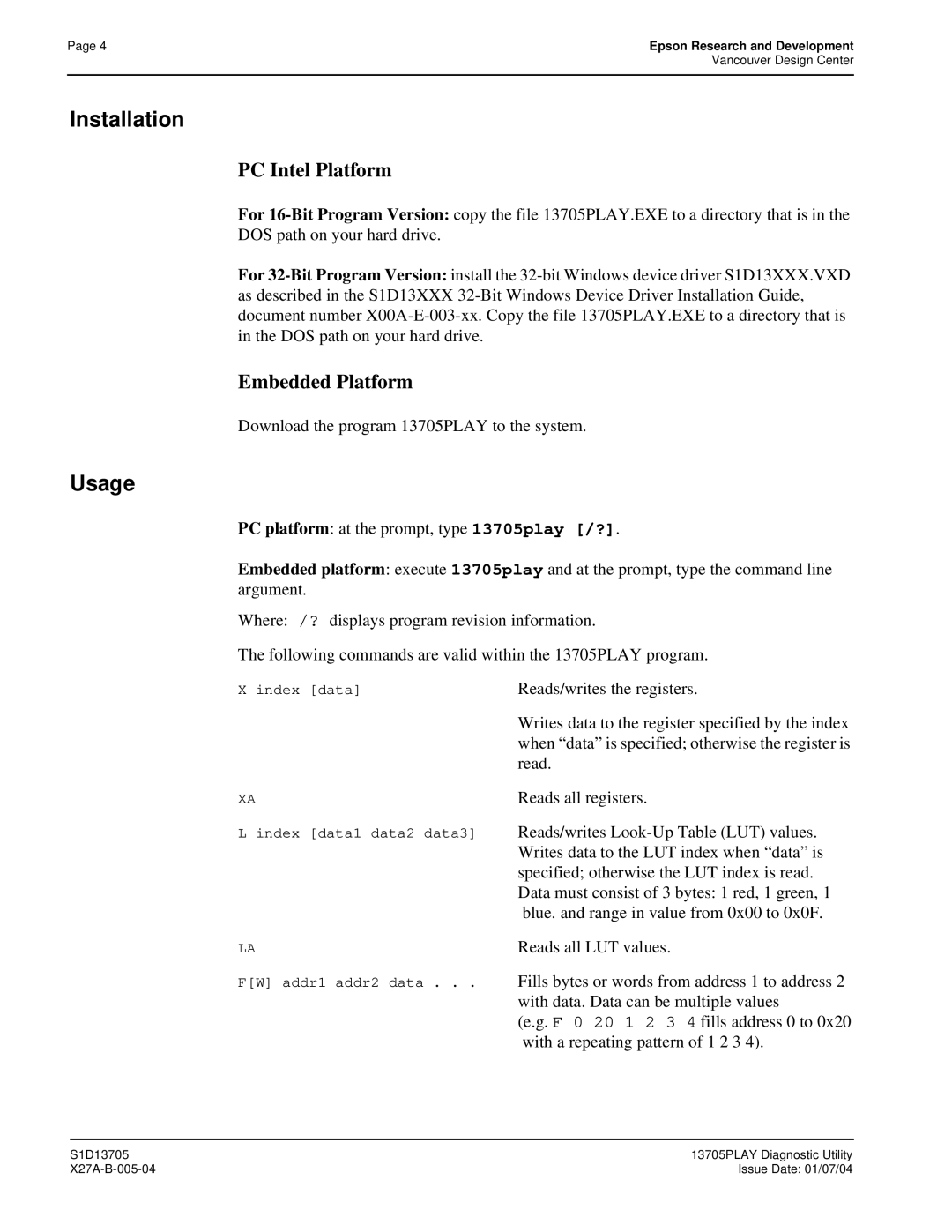 Epson S1D13705 Download the program 13705PLAY to the system, Reads/writes the registers, Reads all registers 