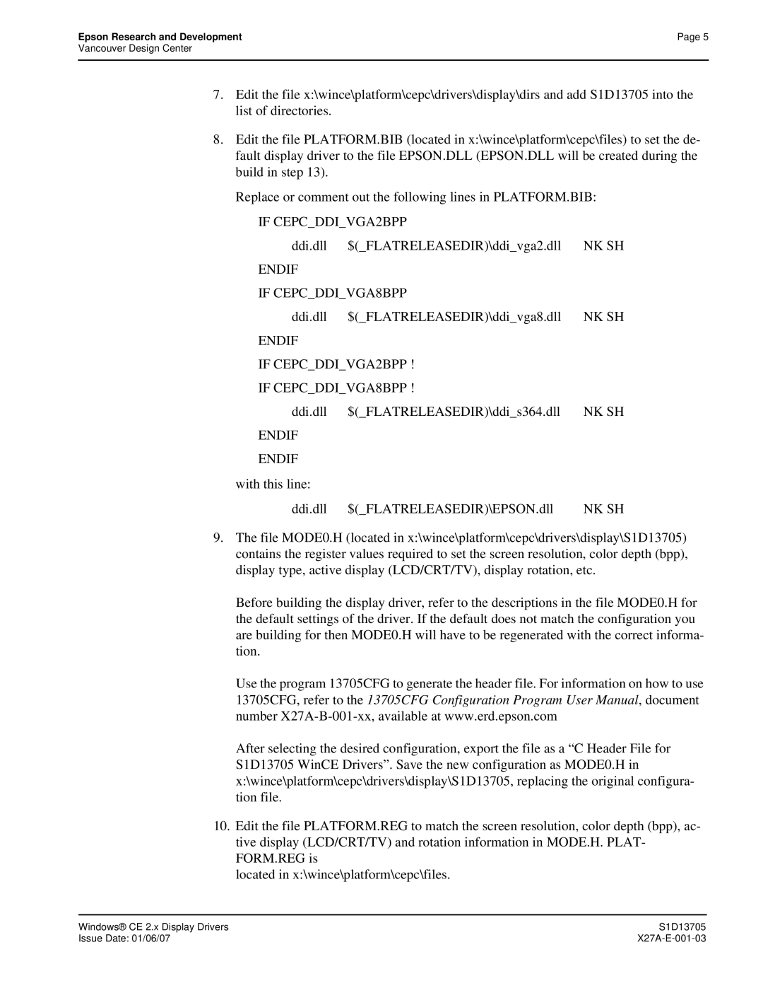 Epson S1D13705 technical manual Ddi.dll $FLATRELEASEDIR\ddivga2.dll NK SH, Ddi.dll $FLATRELEASEDIR\ddivga8.dll NK SH 