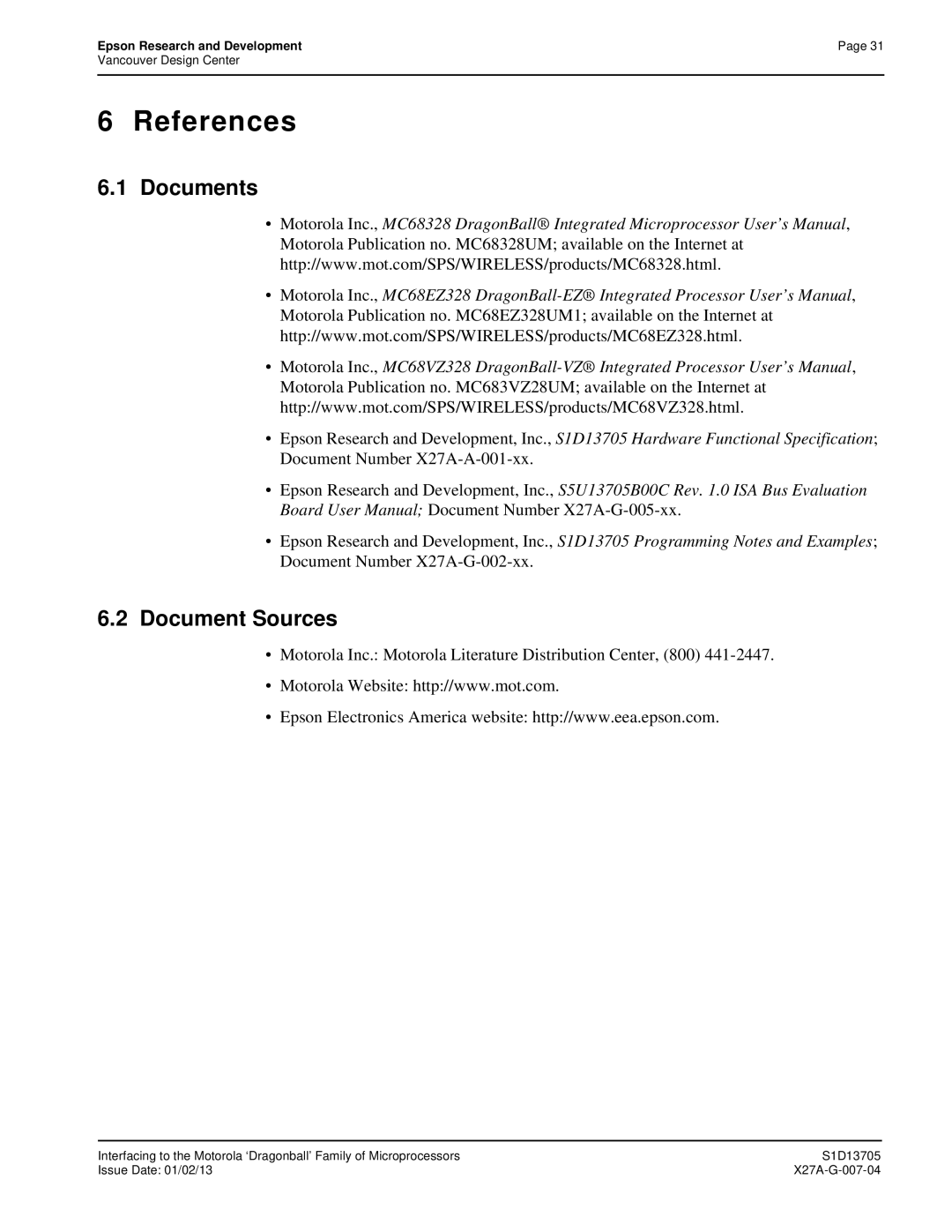 Epson S1D13705 technical manual References, Motorola Inc. Motorola Literature Distribution Center, 800 