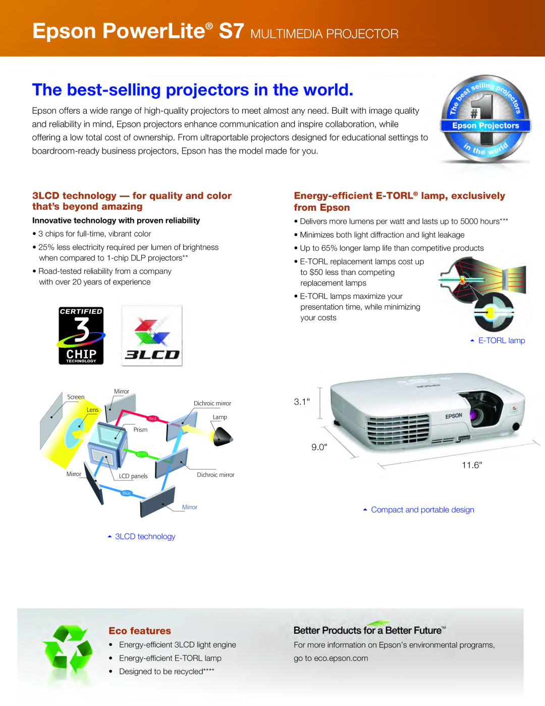 Epson S7 specifications 3LCD technology for quality and color that’s beyond amazing, Eco features 