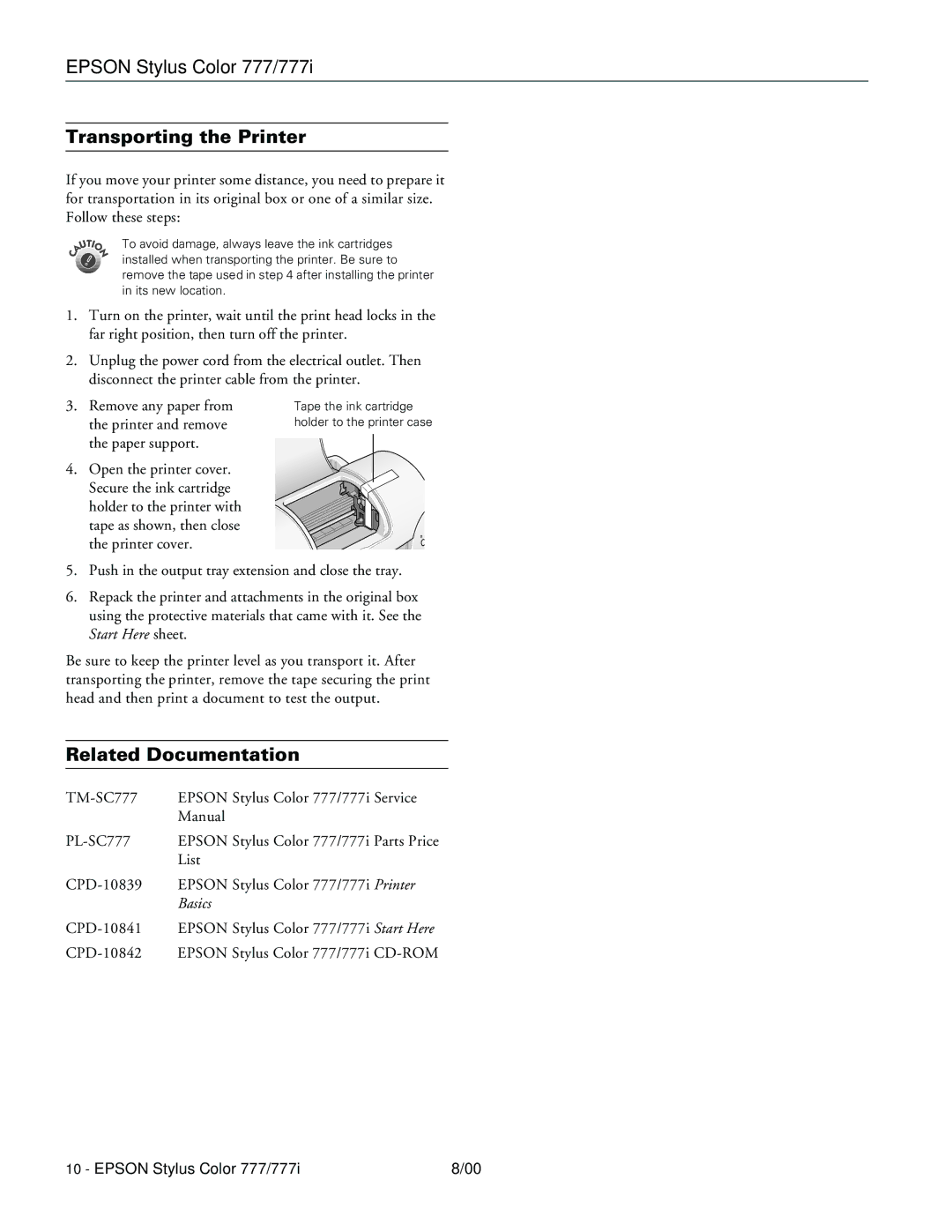 Epson Stylus 777i specifications Transporting the Printer, Related Documentation 