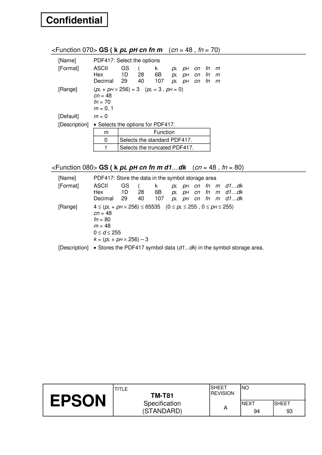 Epson T81 Function 070 GS k p L p H cn fn m Cn = 48 , fn =, Function 080 GS k p L p H cn fn m d1 … dk Cn = 48 , fn = 