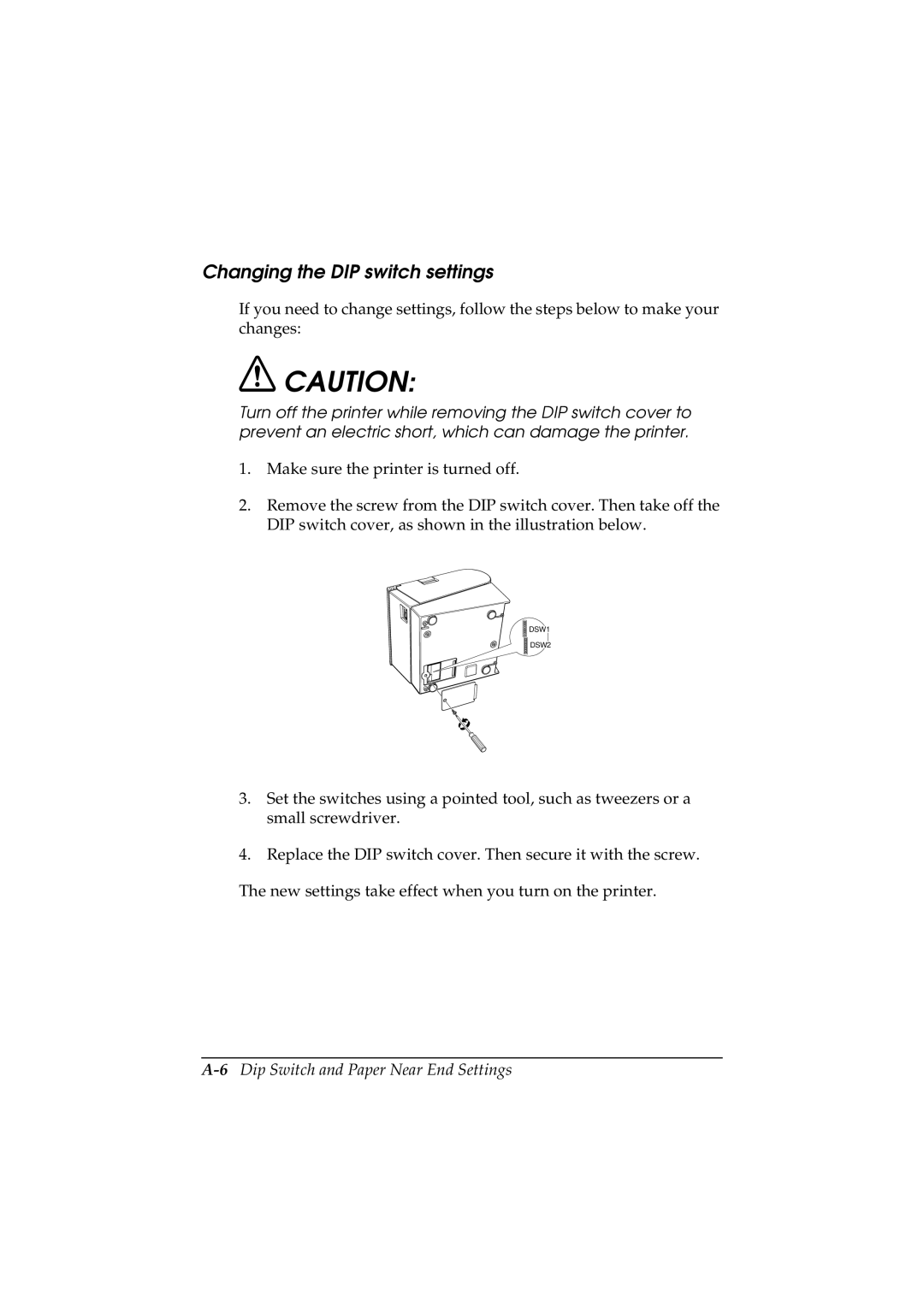 Epson T88II manual Changing the DIP switch settings, 6Dip Switch and Paper Near End Settings 