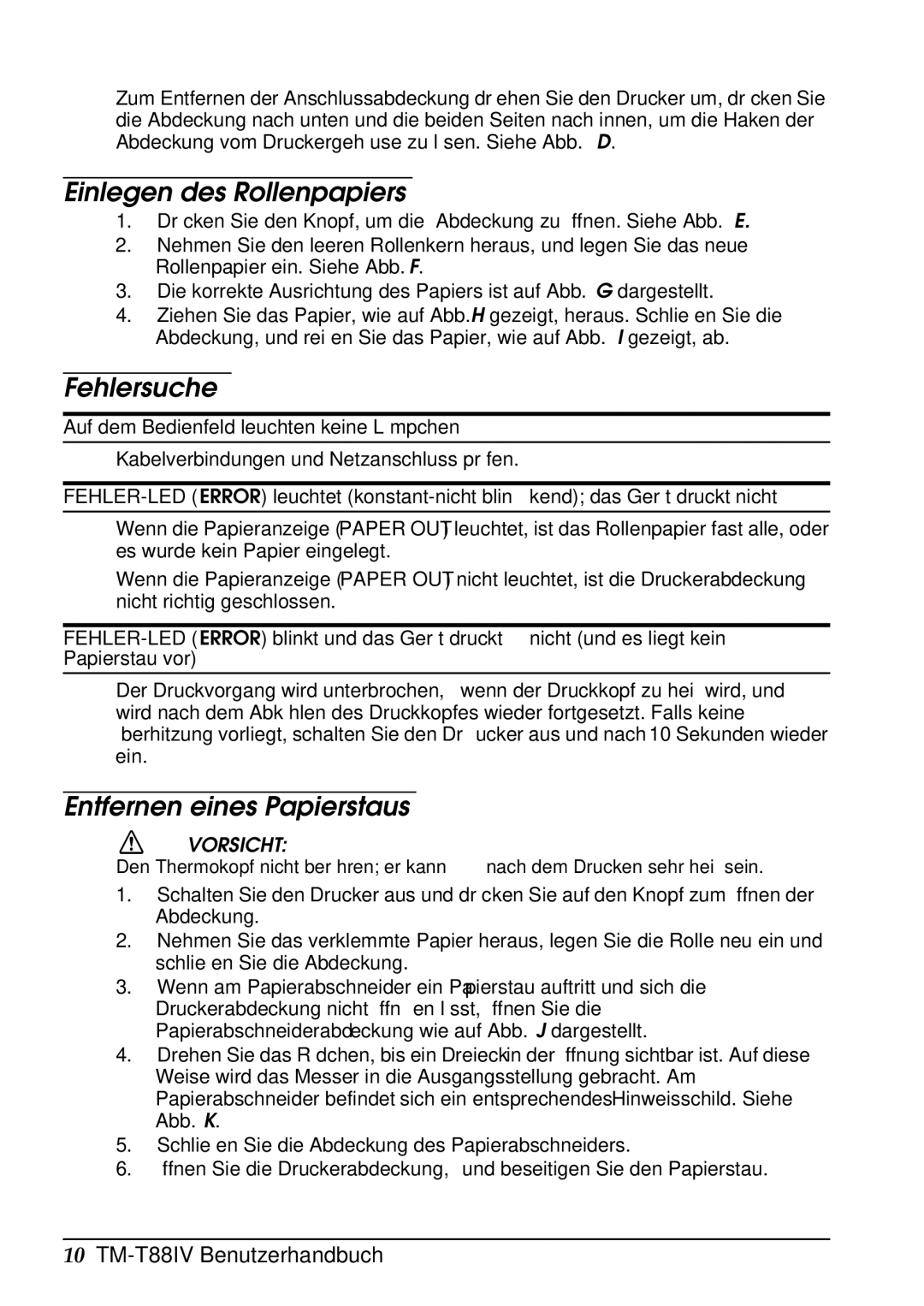 Epson T88IV user manual Einlegen des Rollenpapiers, Fehlersuche, Entfernen eines Papierstaus 