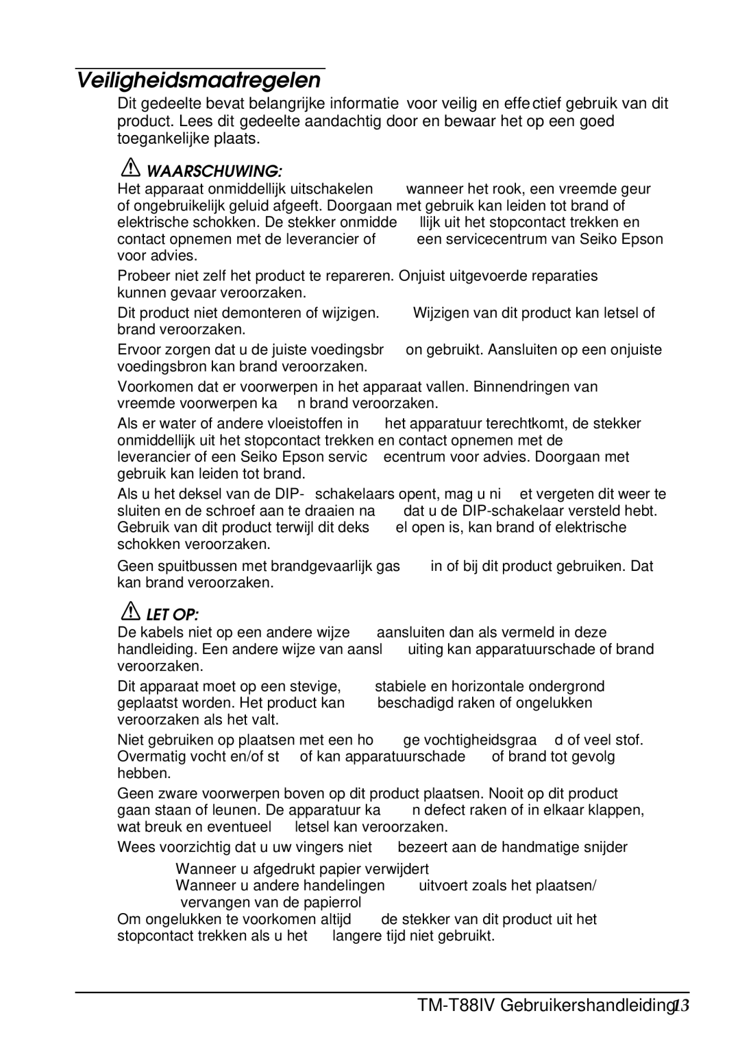 Epson T88IV user manual Veiligheidsmaatregelen, Waarschuwing, Let Op 