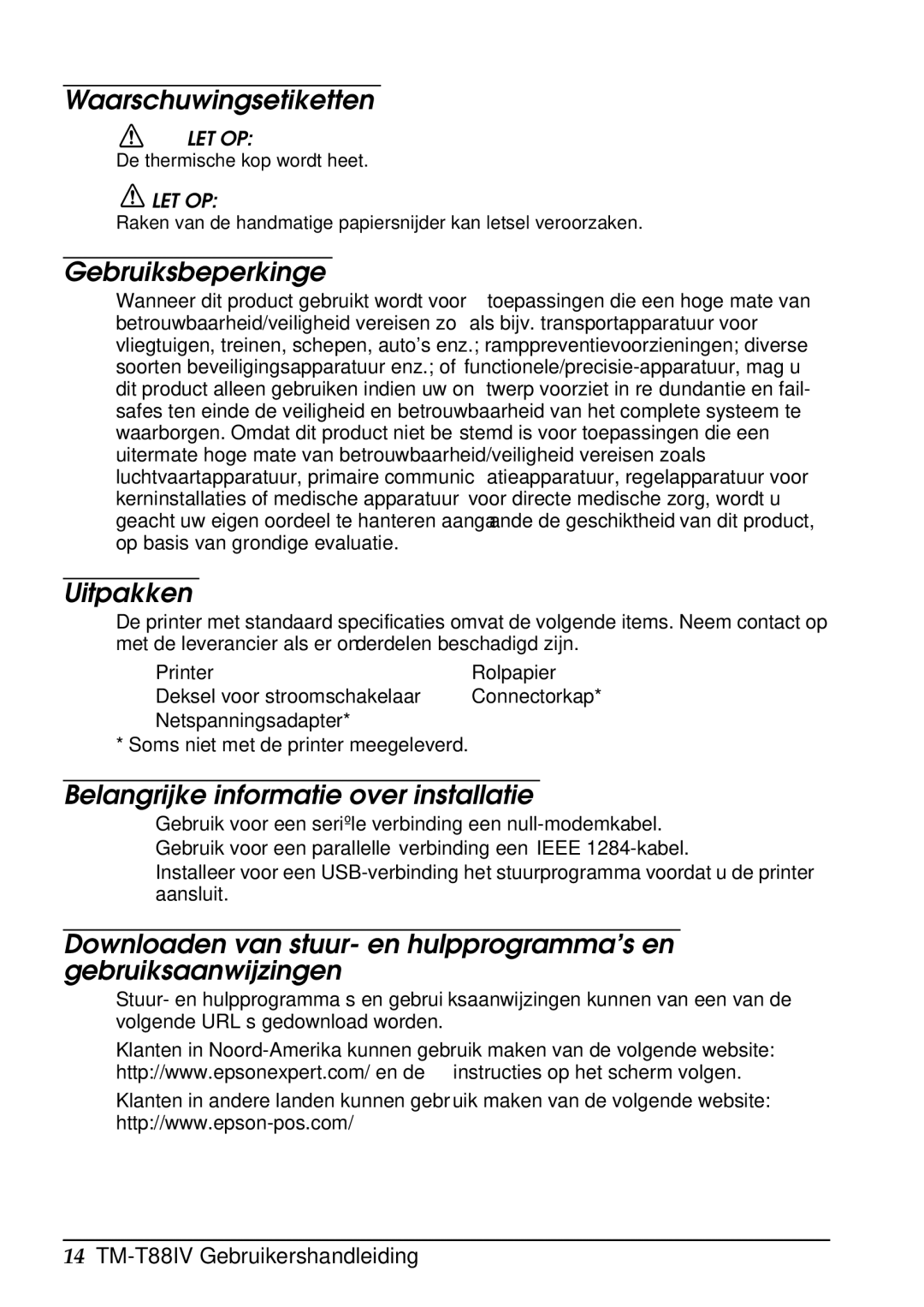 Epson T88IV user manual Waarschuwingsetiketten, Gebruiksbeperkinge, Uitpakken, Belangrijke informatie over installatie 