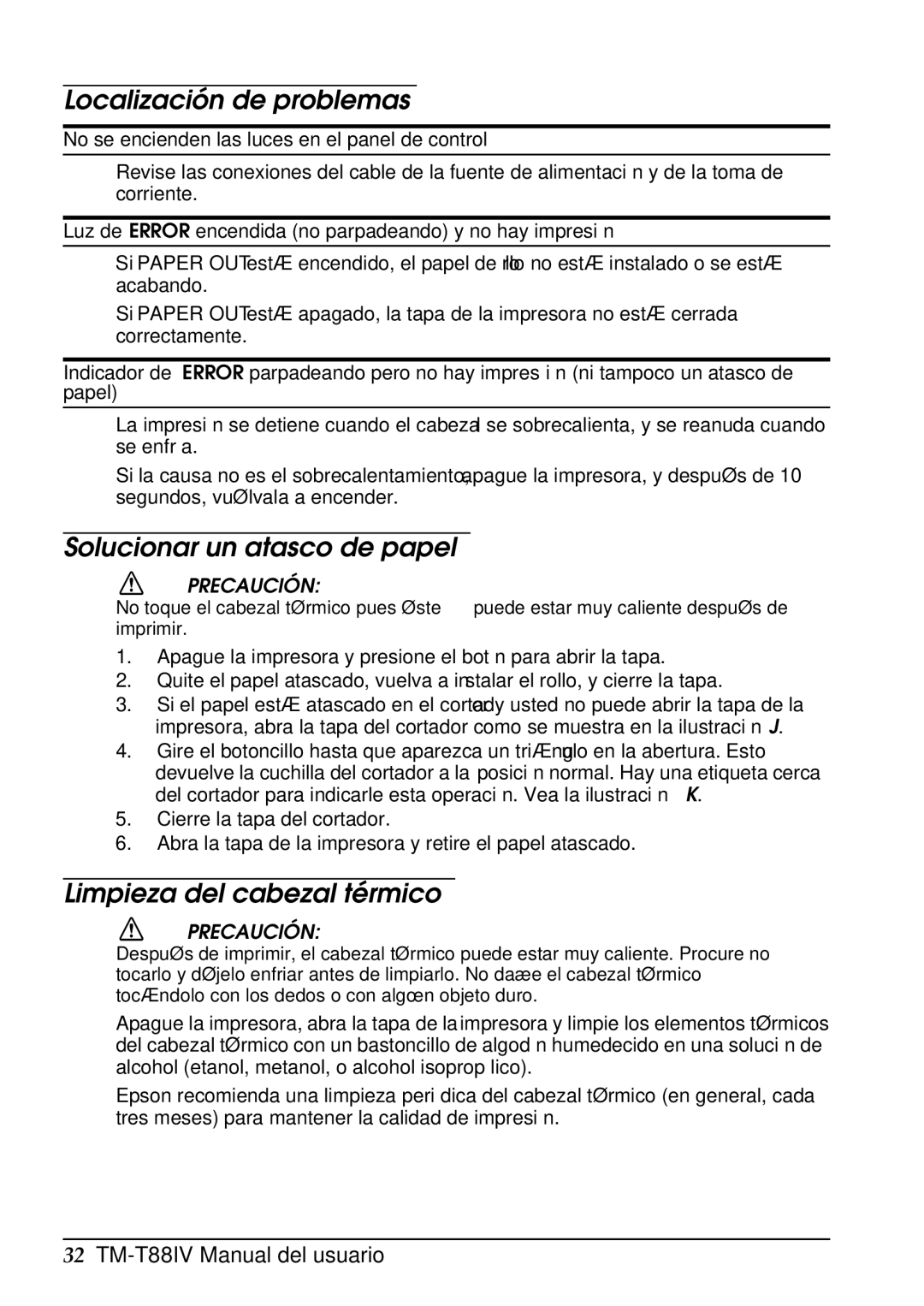 Epson T88IV user manual Localización de problemas, Solucionar un atasco de papel, Limpieza del cabezal térmico 