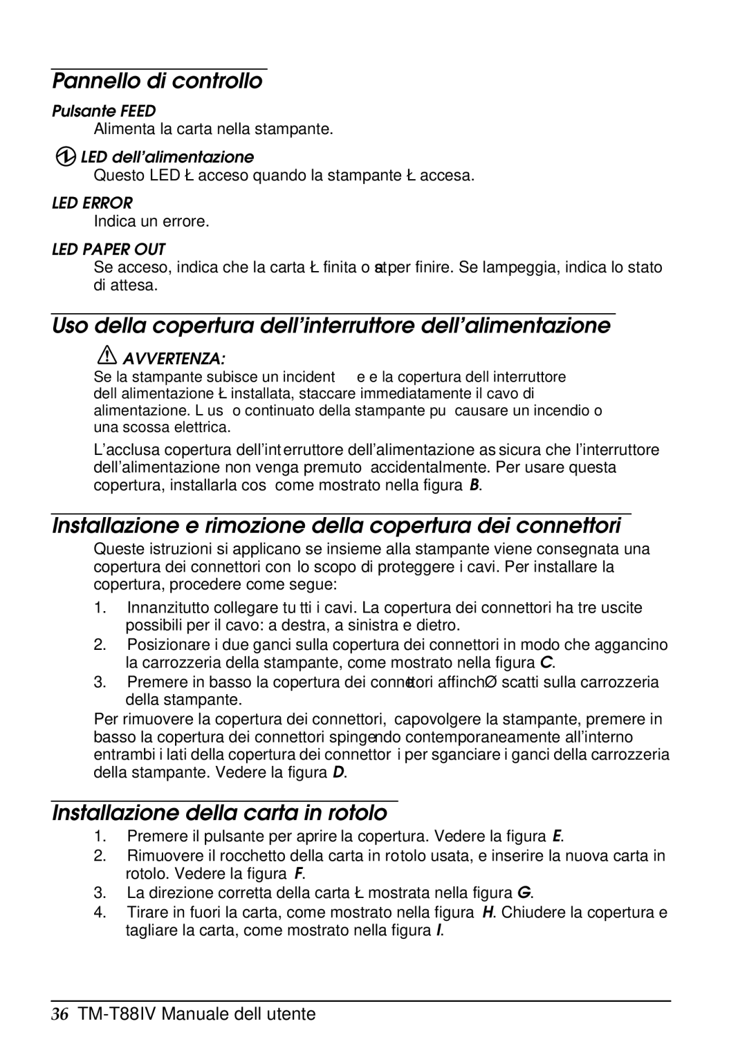 Epson T88IV user manual Pannello di controllo, Uso della copertura dell’interruttore dell’alimentazione 