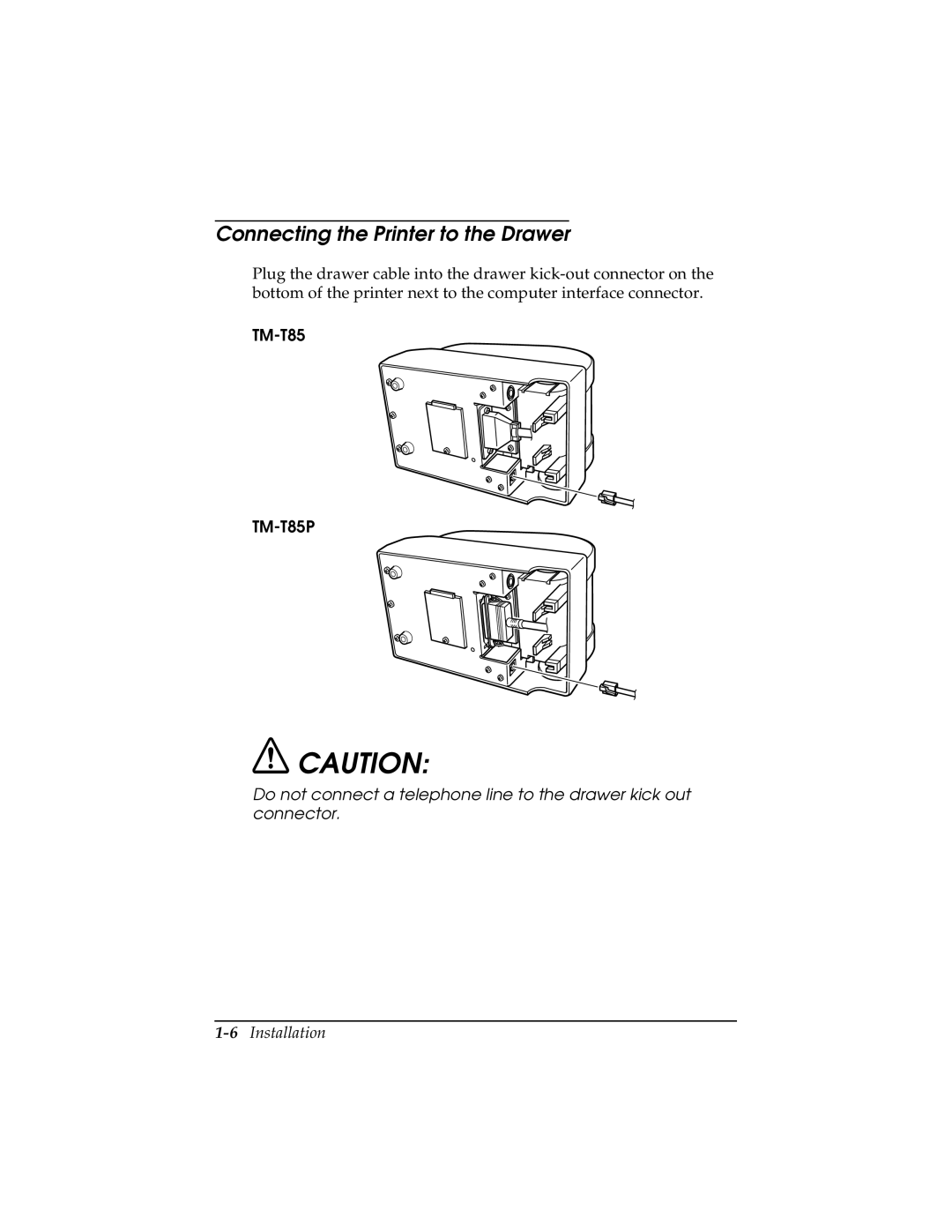 Epson TM-T85P manual Connecting the Printer to the Drawer, 6Installation 