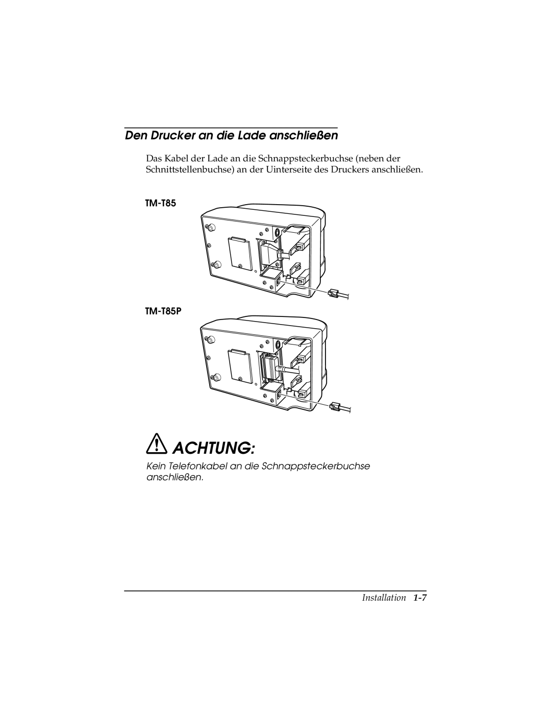 Epson TM-T85P manual Achtung, Den Drucker an die Lade anschließen 