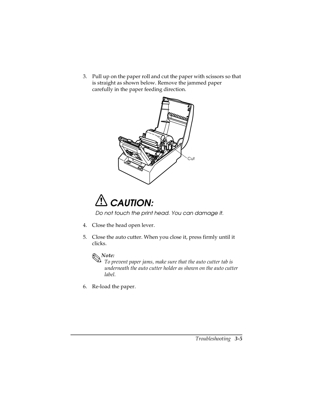 Epson TM-T85P manual Do not touch the print head. You can damage it 