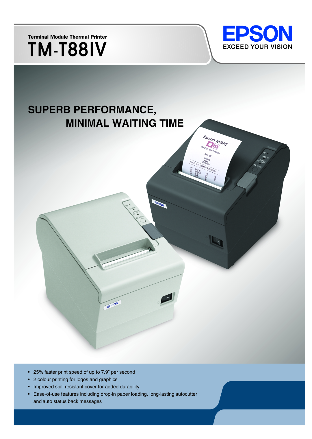 Epson TM-T88IV manual Superb Performance, Minimal Waiting Time, 25% faster print speed of up to 7.9” per second 
