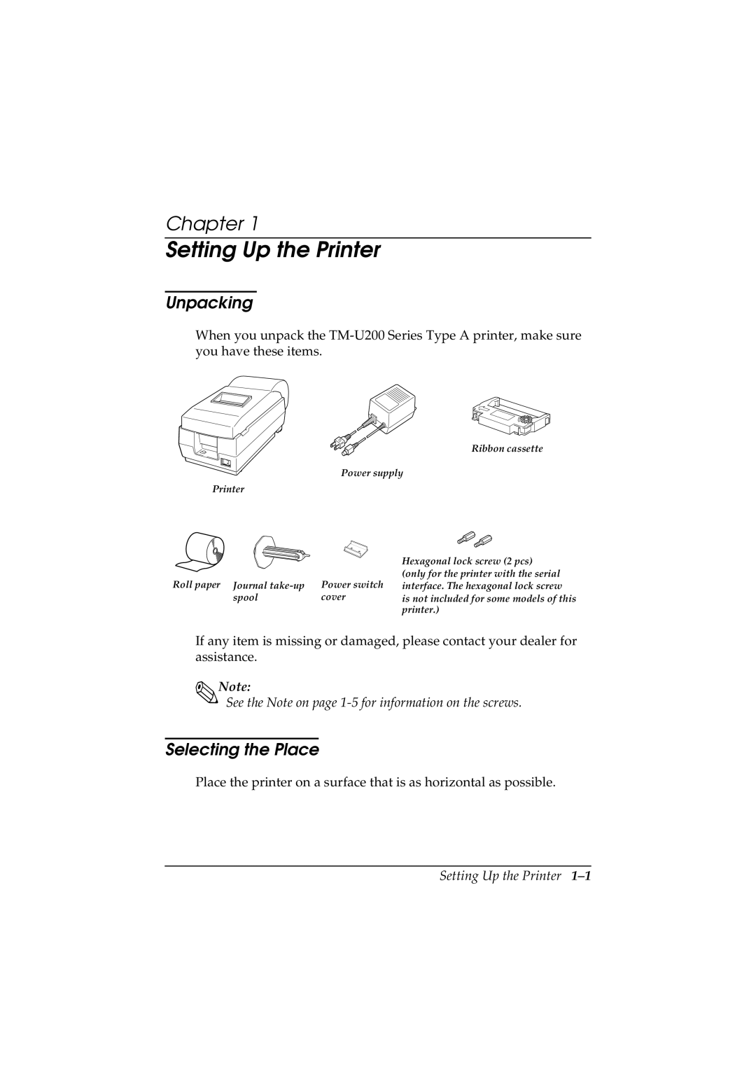 Epson TM-U200 manual Unpacking, Selecting the Place, See the Note on page 1-5 for information on the screws 