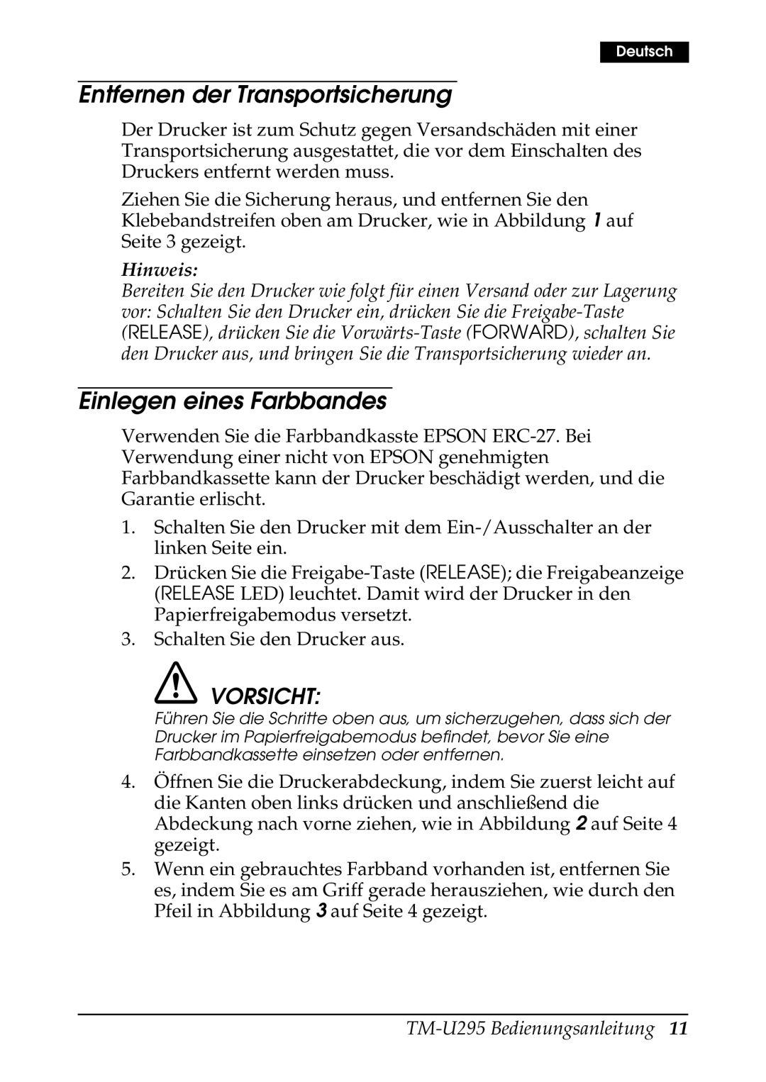 Epson TM-U295 user manual Entfernen der Transportsicherung, Einlegen eines Farbbandes 