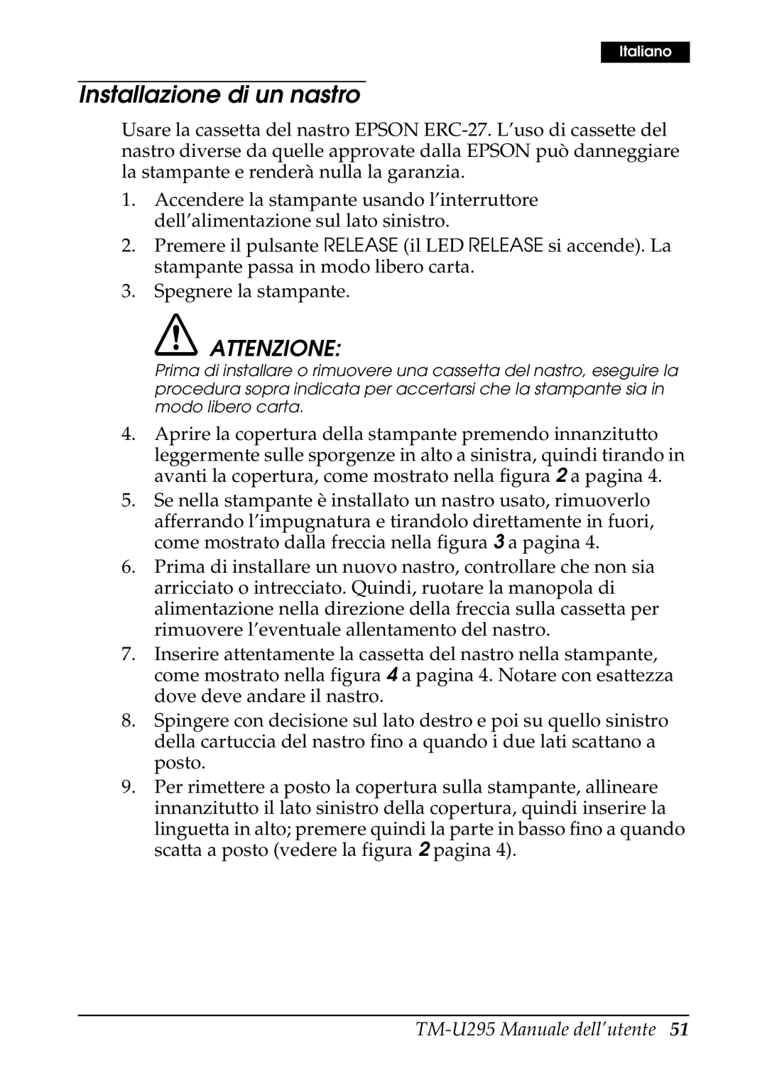 Epson TM-U295 user manual Installazione di un nastro 