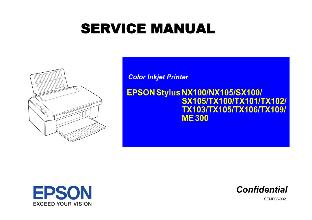 Epson SX100, TX105, TX100, NX105, ME 300, SX105, TX101, TX106, TX109, TX102, TX103 service manual Confidential 