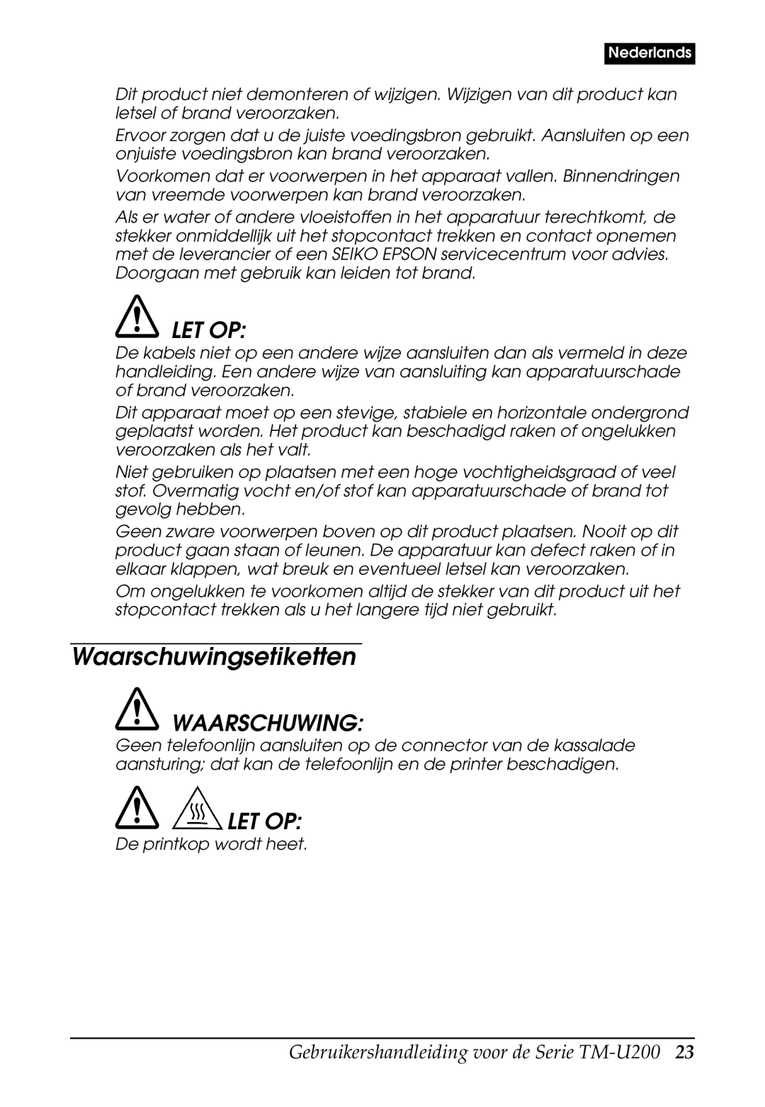 Epson U200 user manual Waarschuwingsetiketten, Let Op 