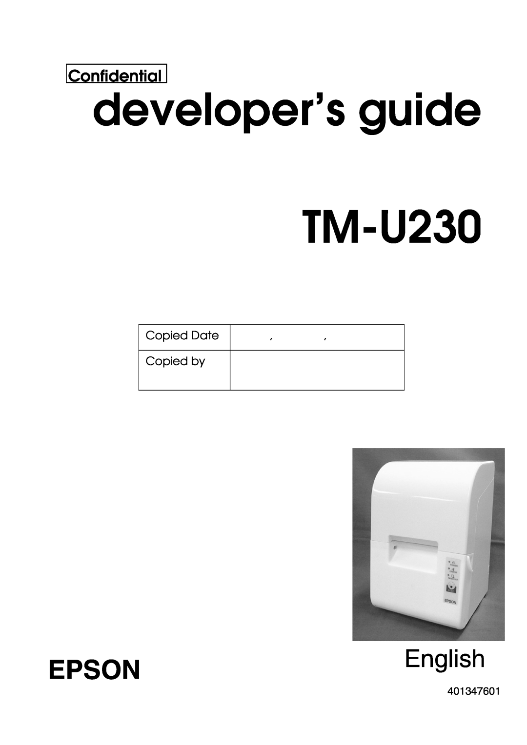 Epson manual Epson, Confidential, developer’s guide TM-U230, English, Copied Date, Copied by, 401347601 