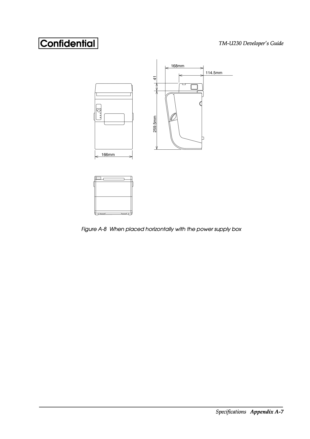 Epson manual Specifications Appendix A-7, Confidential, TM-U230 Developer’s Guide, 259.5mm 166mm, 168mm 114.5mm 