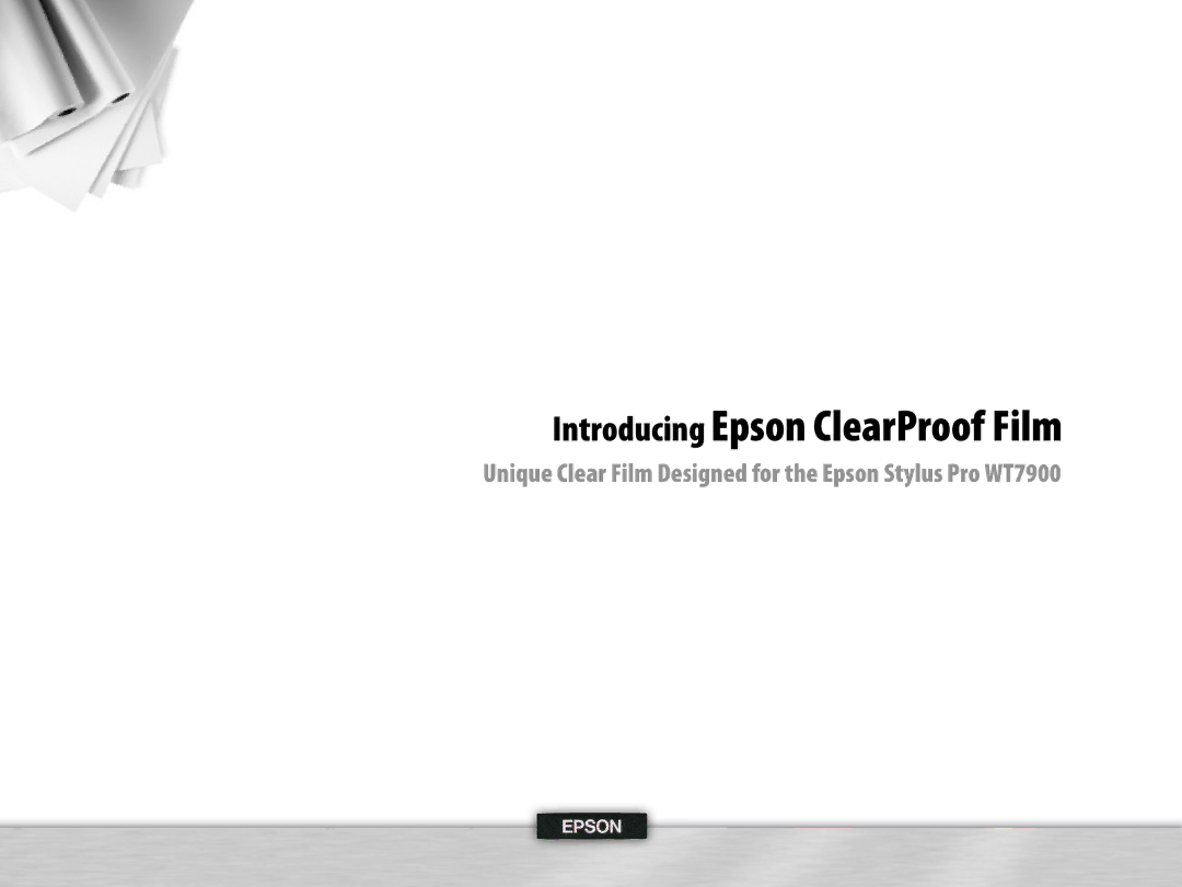 Epson WT7900 manual Introducing Epson ClearProof Film 