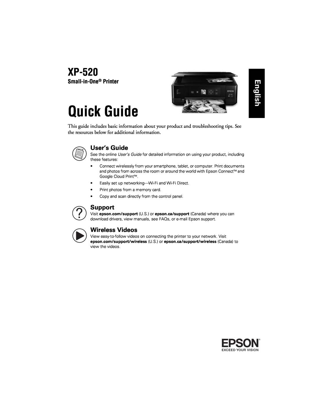Epson XP-520 manual Quick Guide, English, User’s Guide, Support, Wireless Videos, Small-in-One Printer 