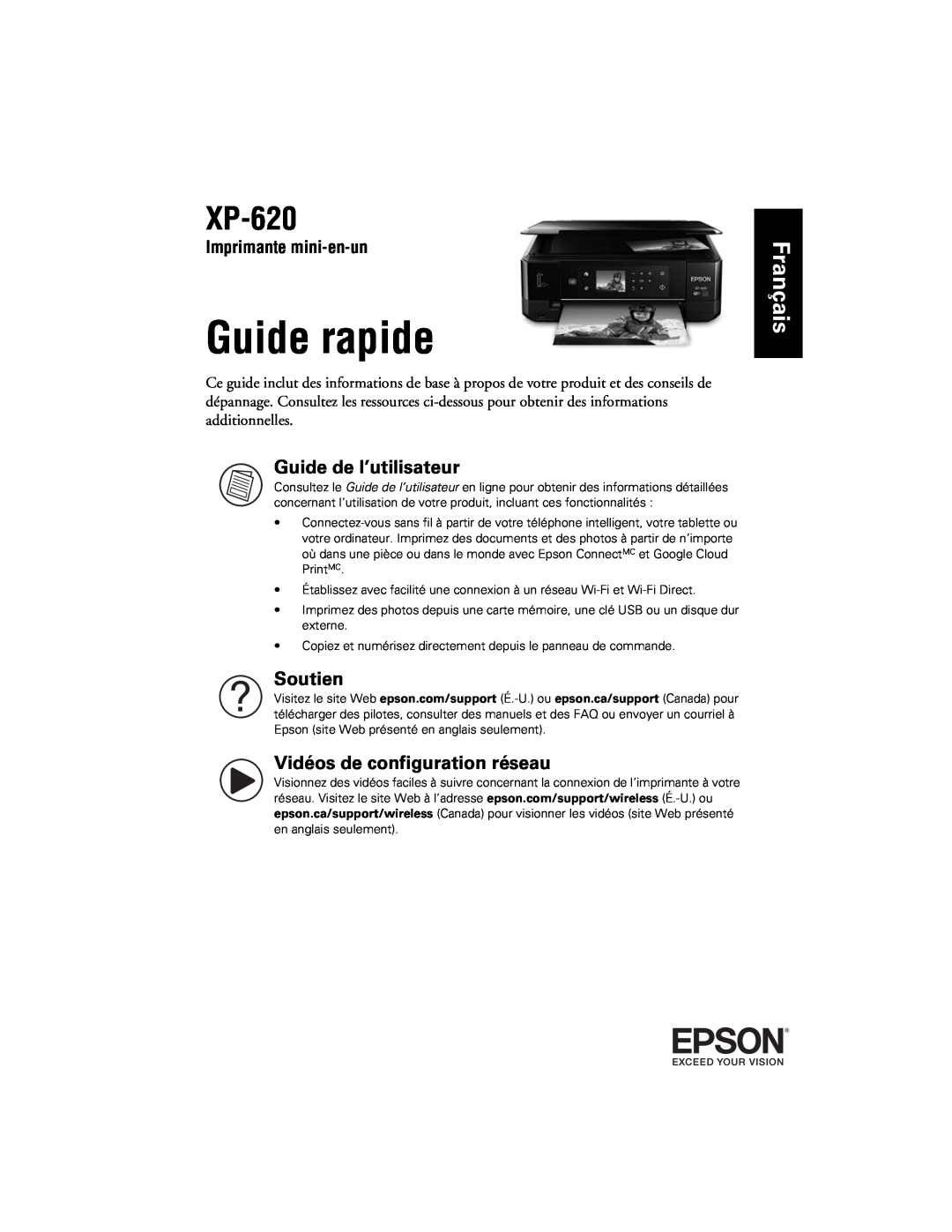 Epson XP-620 manual Guide rapide, Français, Guide de l’utilisateur, Soutien, Vidéos de configuration réseau 