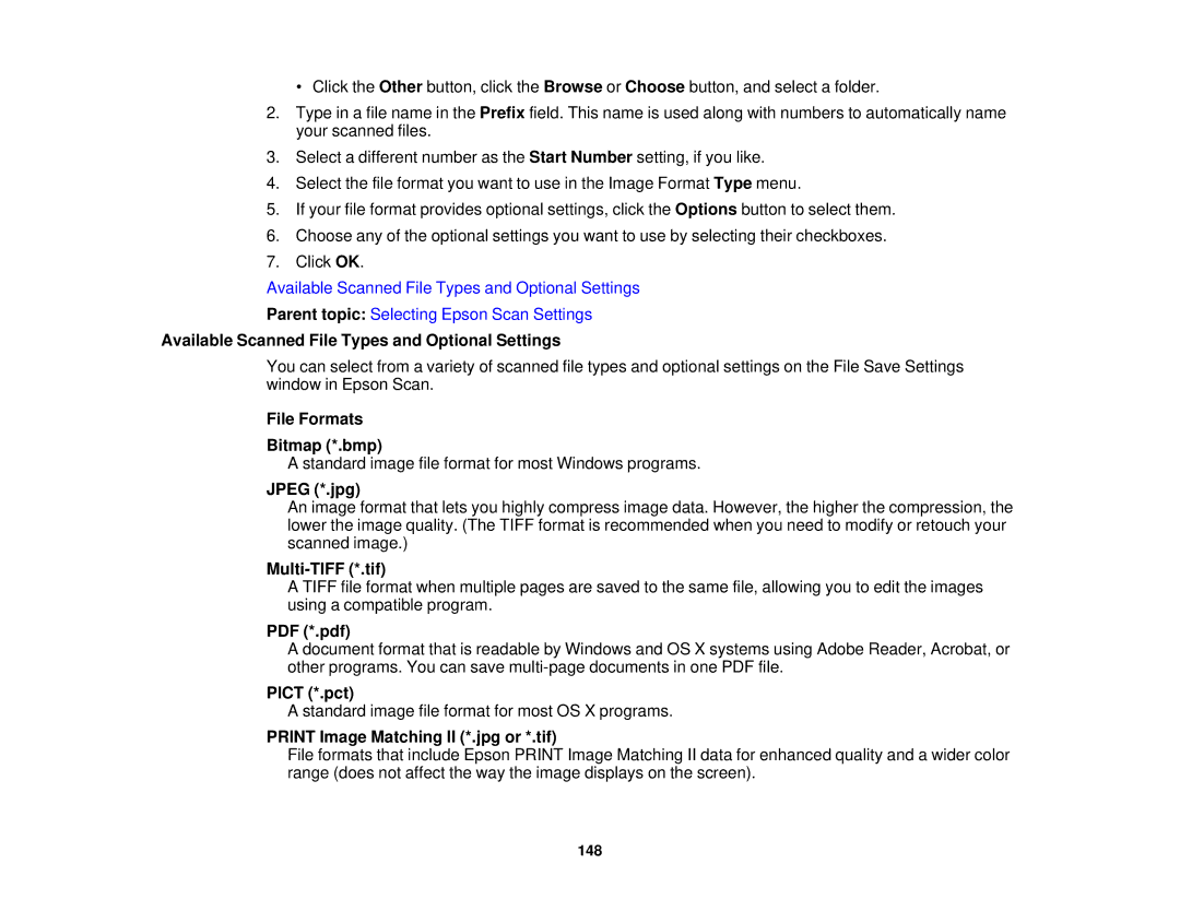 Epson XP-620 Available Scanned File Types and Optional Settings, File Formats Bitmap *.bmp, Jpeg *.jpg, Multi-TIFF *.tif 