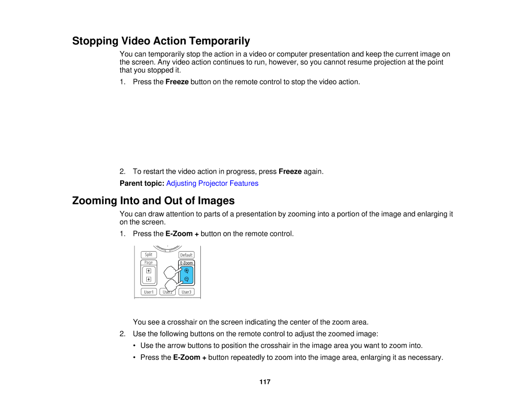 Epson Z9870UNL, Z11005NL, Z9900WNL, Z9870NL, Z9800WNL manual Stopping Video Action Temporarily, Zooming Into and Out of Images 