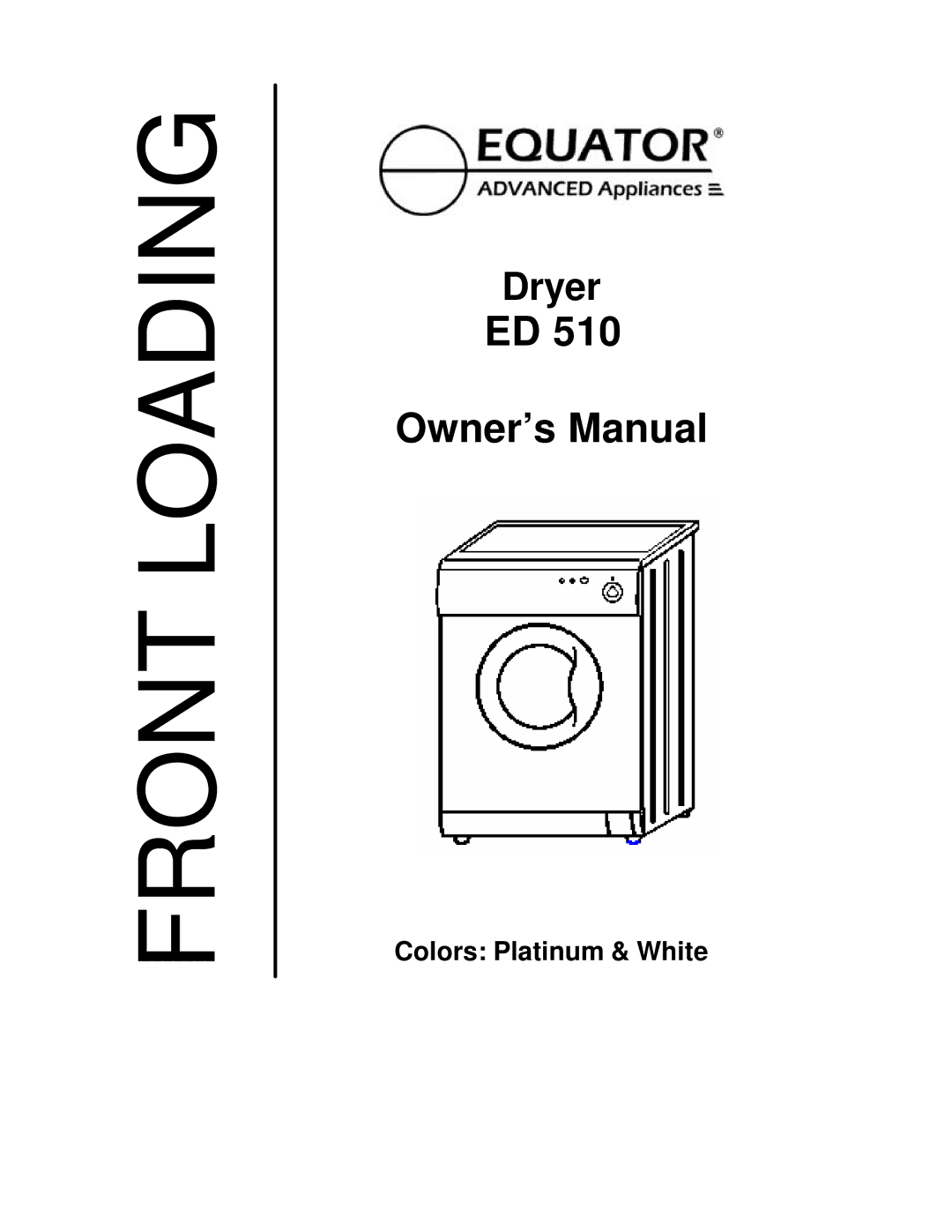 Equator ED 510 owner manual Front Loading 