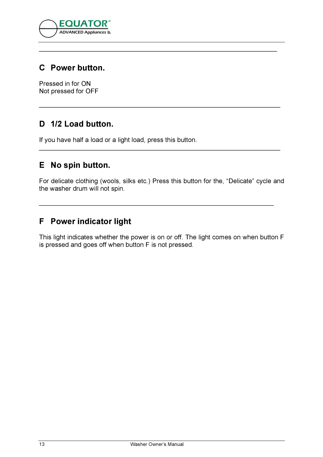 Equator EW 620 owner manual Power button 