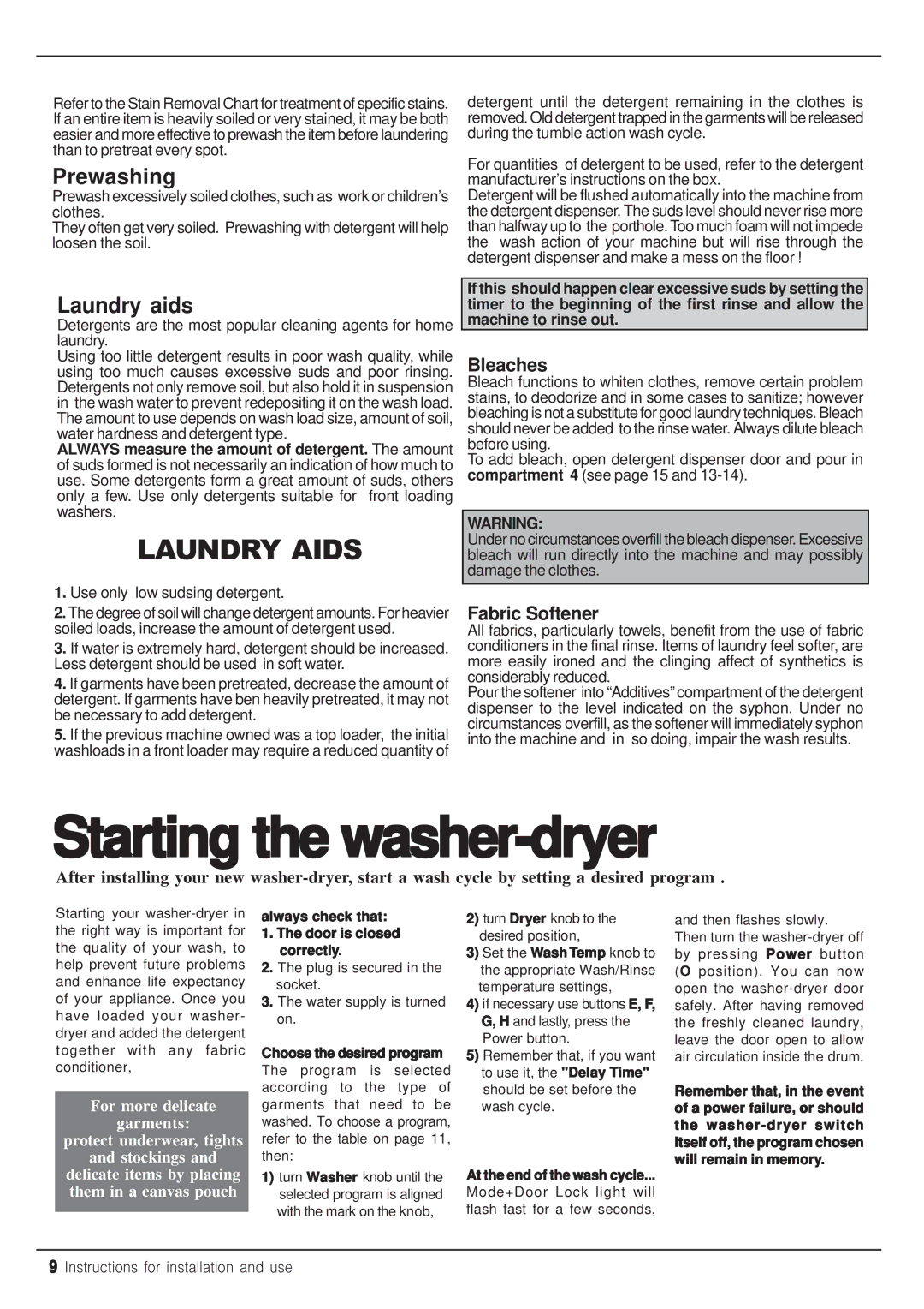 Equator EZ 1612 V manual Starting the washer-dryer, Prewashing, Laundry aids, Bleaches, Fabric Softener 