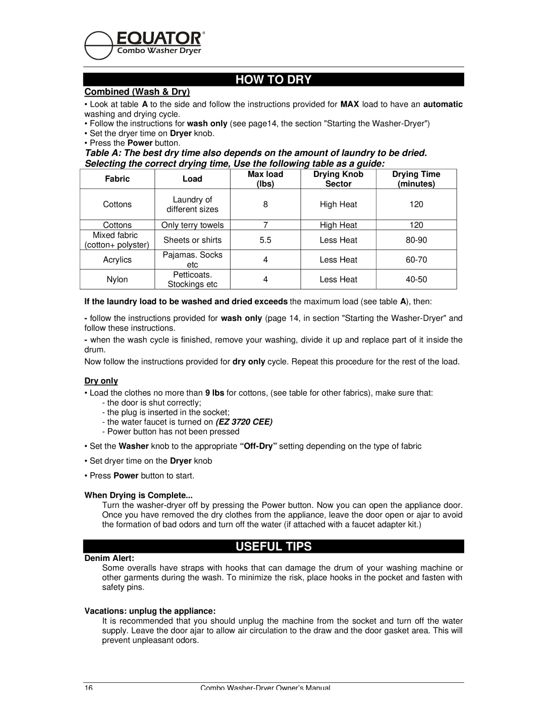 Equator EZ 1720 V owner manual HOW to DRY, Useful Tips 