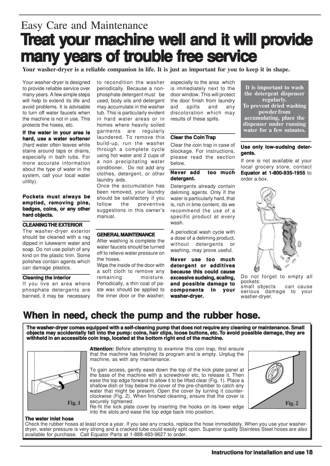 Equator EZ 2512 CEE If the water in your area is hard, use a water softener, Clear the Coin Trap, Cleaning the interior 